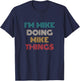 Mike Things Funny Retro First Name Mike T-Shirt - T-Shirt | Navy
