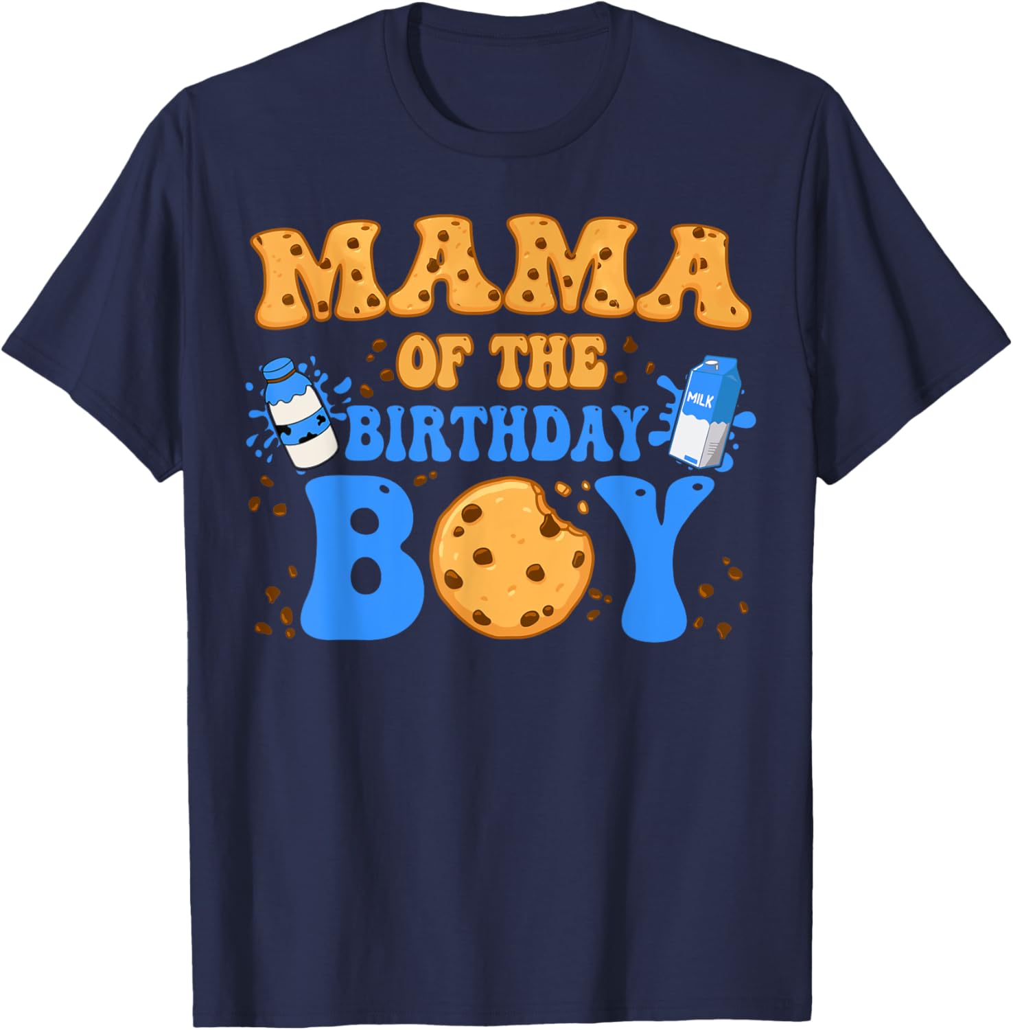 Mama Of The Birthday Boy Milk and Cookies Lover T-Shirt - T-Shirt | Navy
