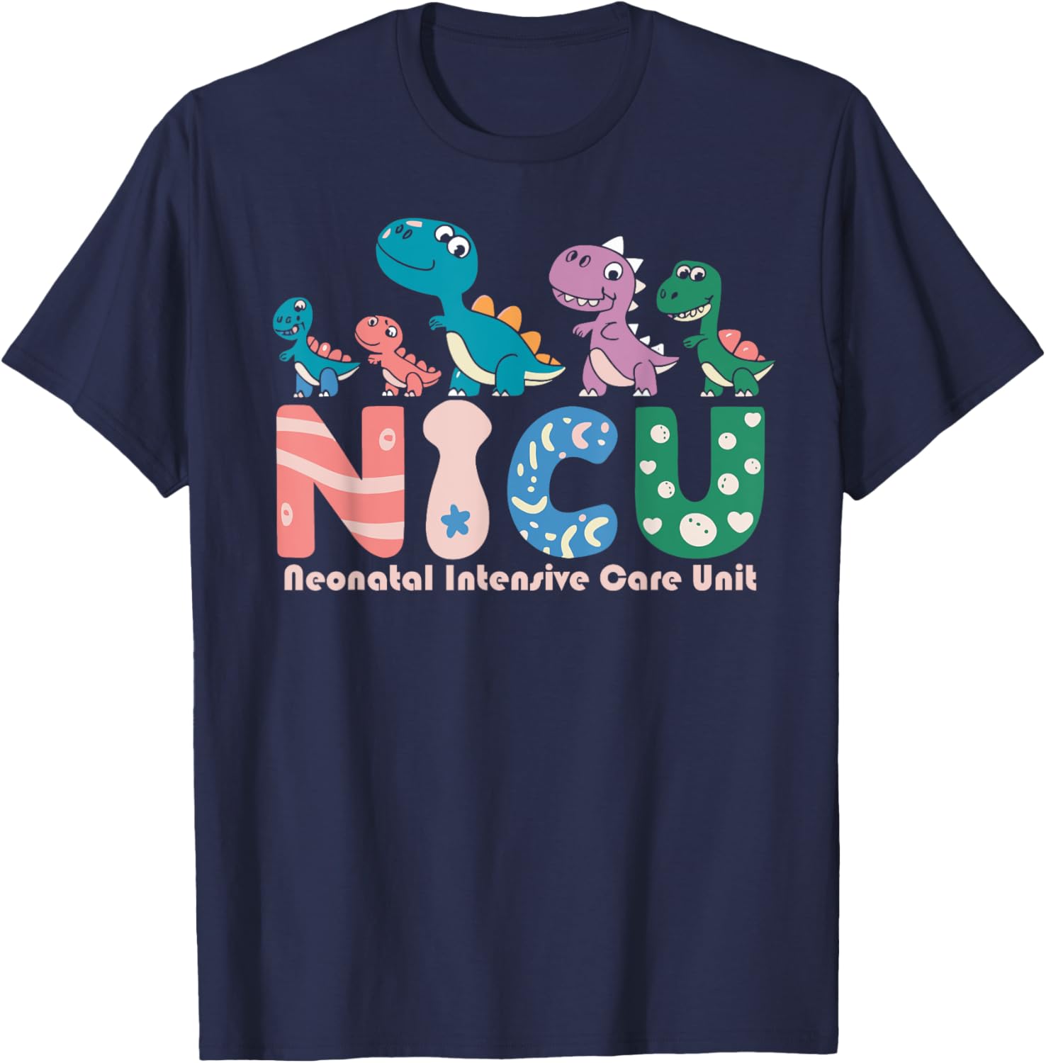 Neonatal Intensive Care Unit NICU Nurse Funny T-Shirt - T-Shirt | Navy