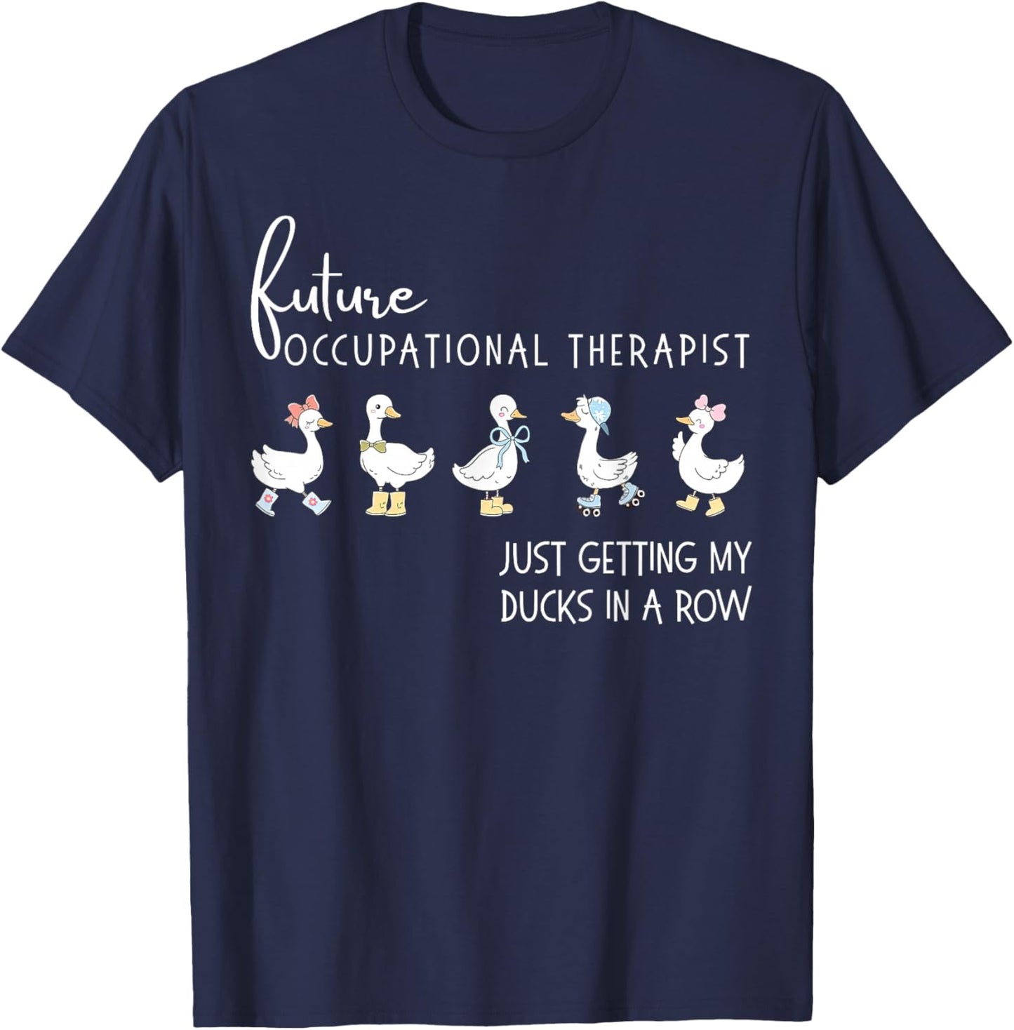 Future Occupational Therapist Goose OT Occupational Therapy T-Shirt - T-Shirt | Navy
