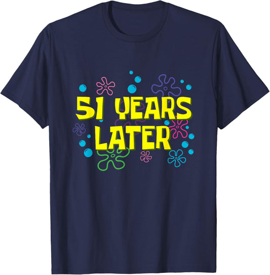 51th Birthday 51 Years Later 51 Years Old Bday T-Shirt - T-Shirt | Navy