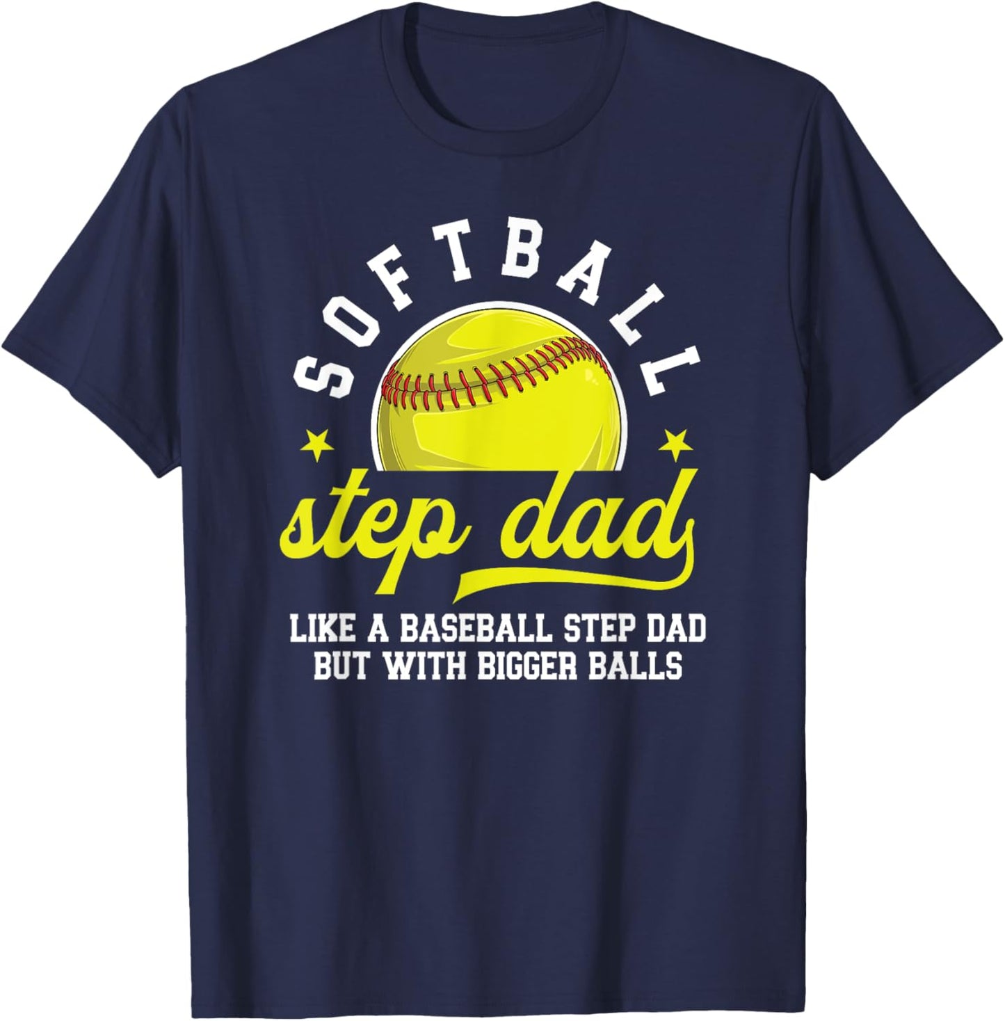 Funny Softball Step Dad Of A Softball Player Stepfather T-Shirt - T-Shirt | Navy