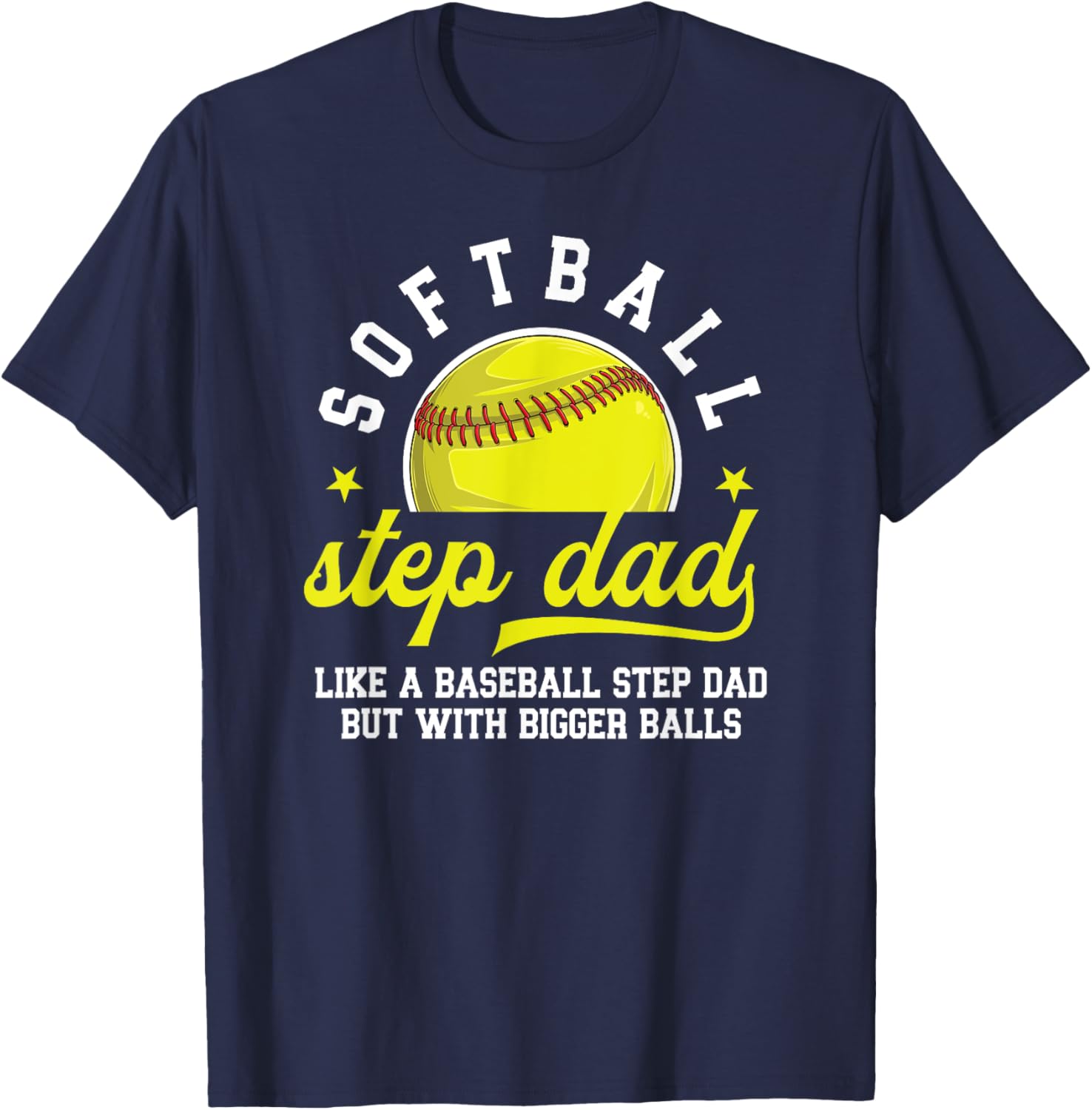 Funny Softball Step Dad Of A Softball Player Stepfather T-Shirt - T-Shirt | Navy