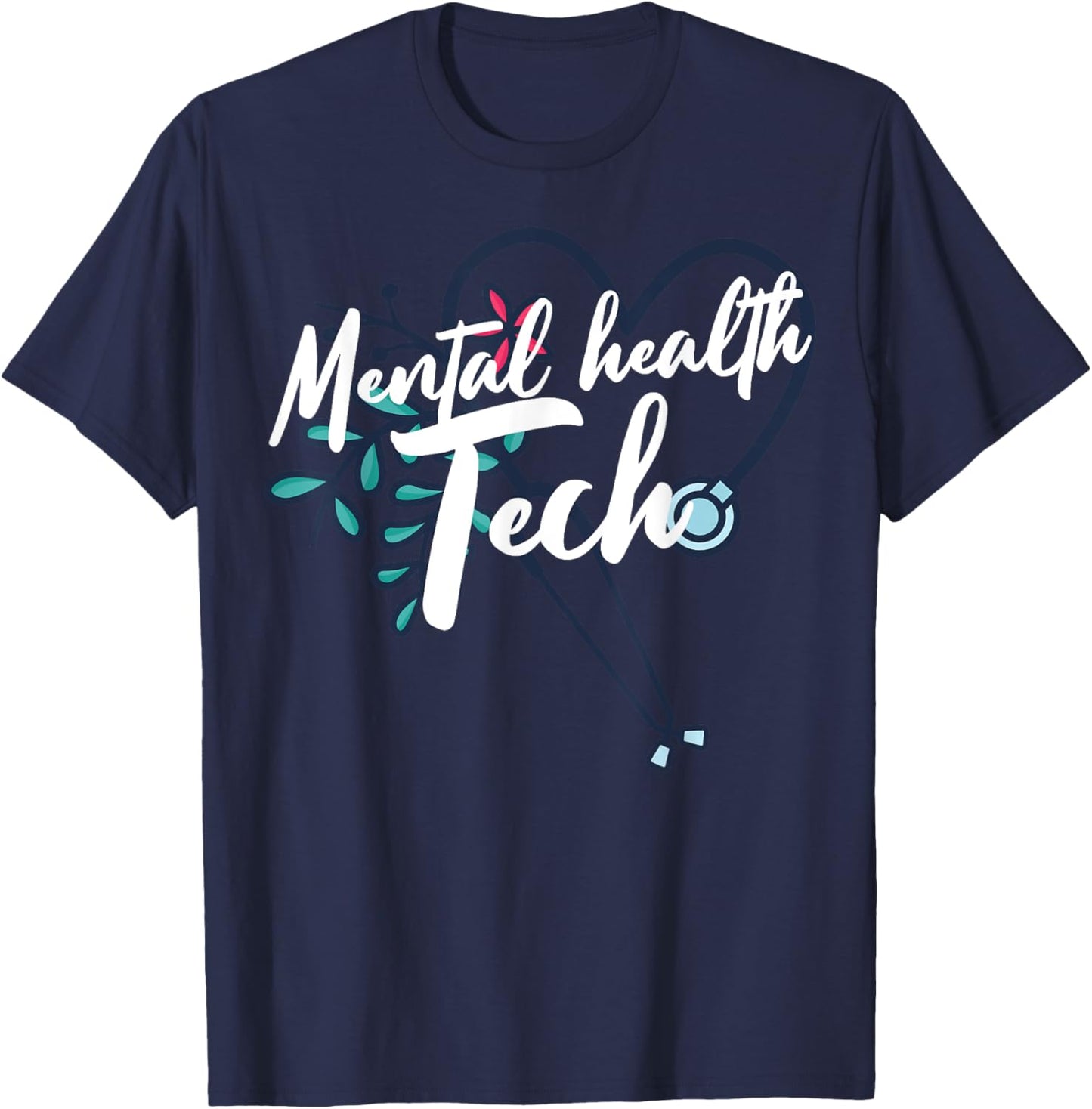 Mental Health Tech Healthcare Worker Psychiatric Technician T-Shirt - T-Shirt | Navy
