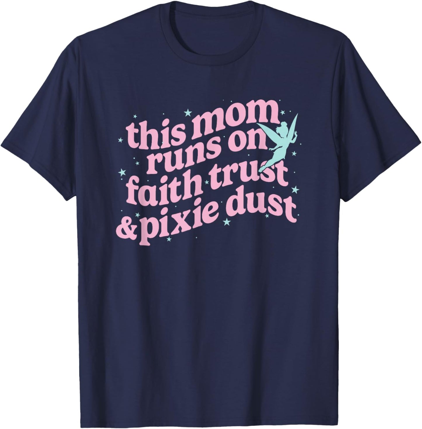 Disney Tinker Bell Mother's Day This Mom Runs On Faith T-Shirt - T-Shirt | Navy