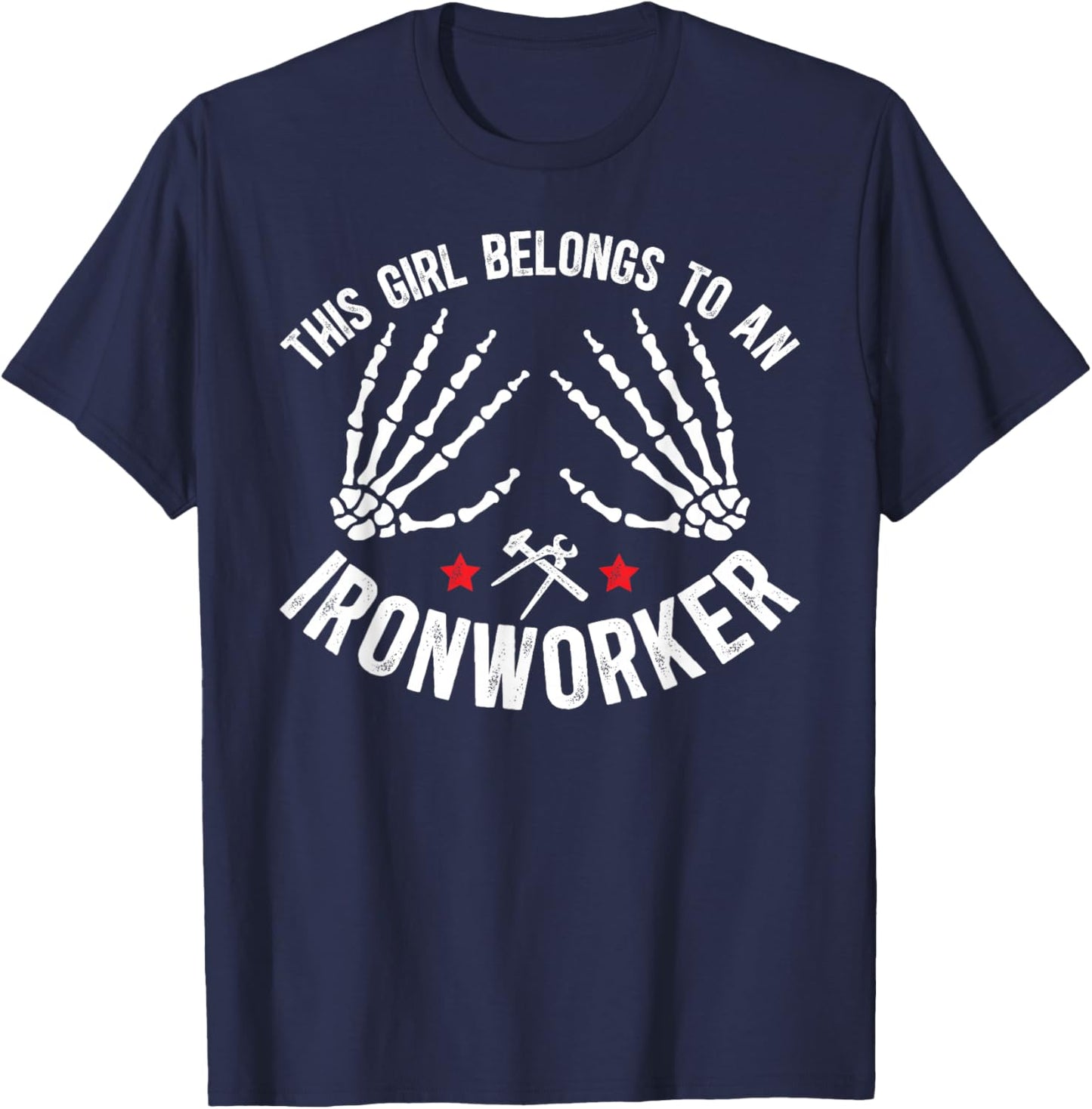 This Girl Belongs to an Ironworker Wife of an Ironworker T-Shirt - T-Shirt | Navy