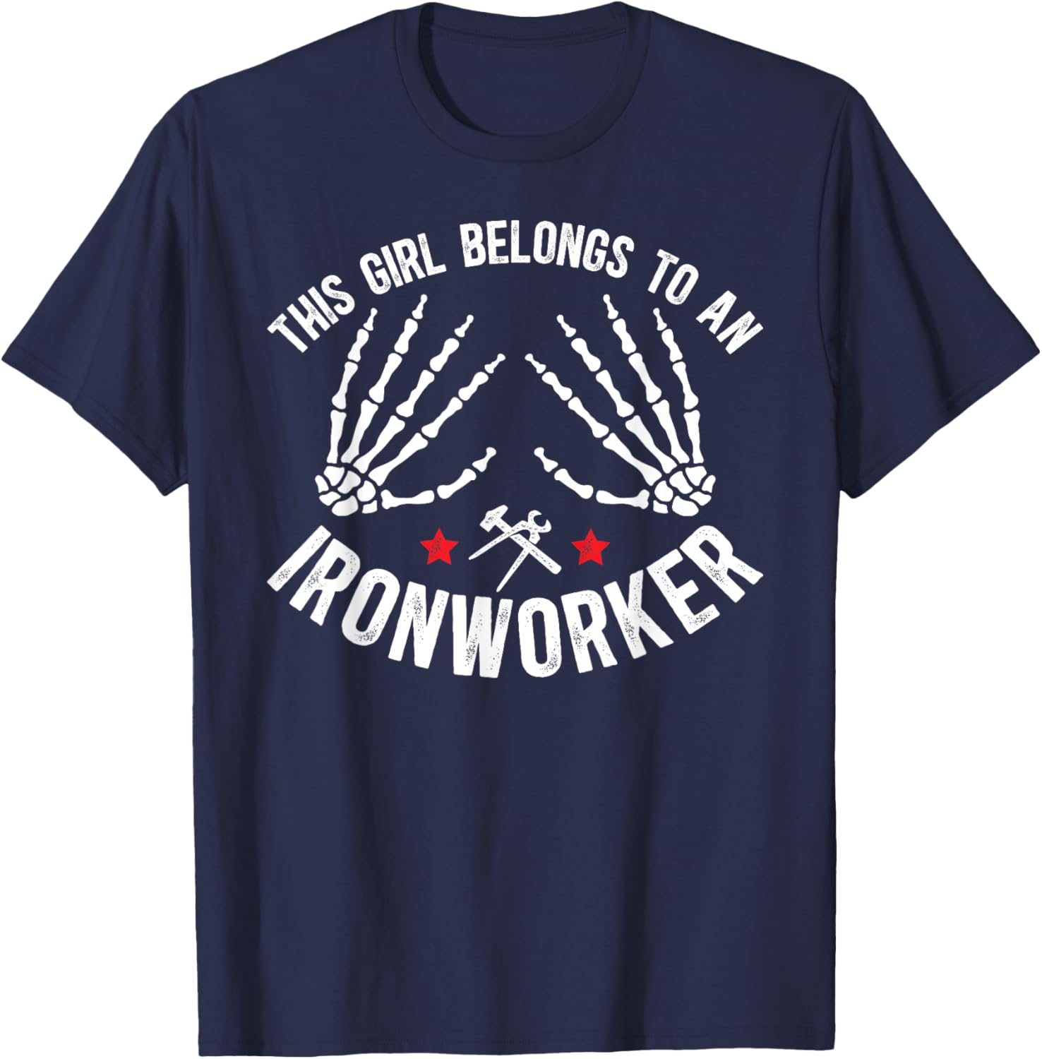 This Girl Belongs to an Ironworker Wife of an Ironworker T-Shirt - T-Shirt | Navy