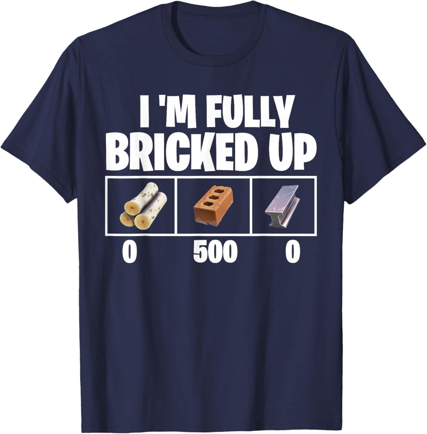 Im Fully Bricked Up 0 500 0 Funny Gaming T-Shirt - T-Shirt | Navy