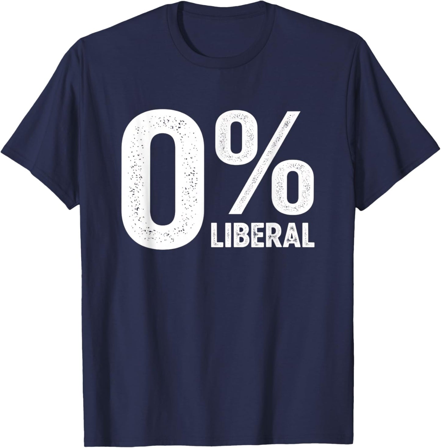 0% Liberal Political Ment Conservative Men Patriotic T-Shirt - T-Shirt | Navy