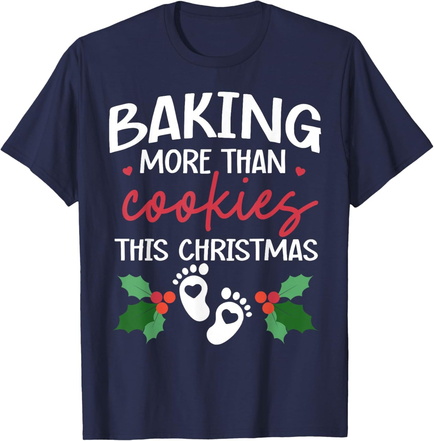 Baking More Than Cookies This Christmas Baby Announcement T-Shirt - T-Shirt | Navy