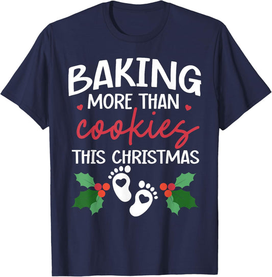 Baking More Than Cookies This Christmas Baby Announcement T-Shirt - T-Shirt | Navy