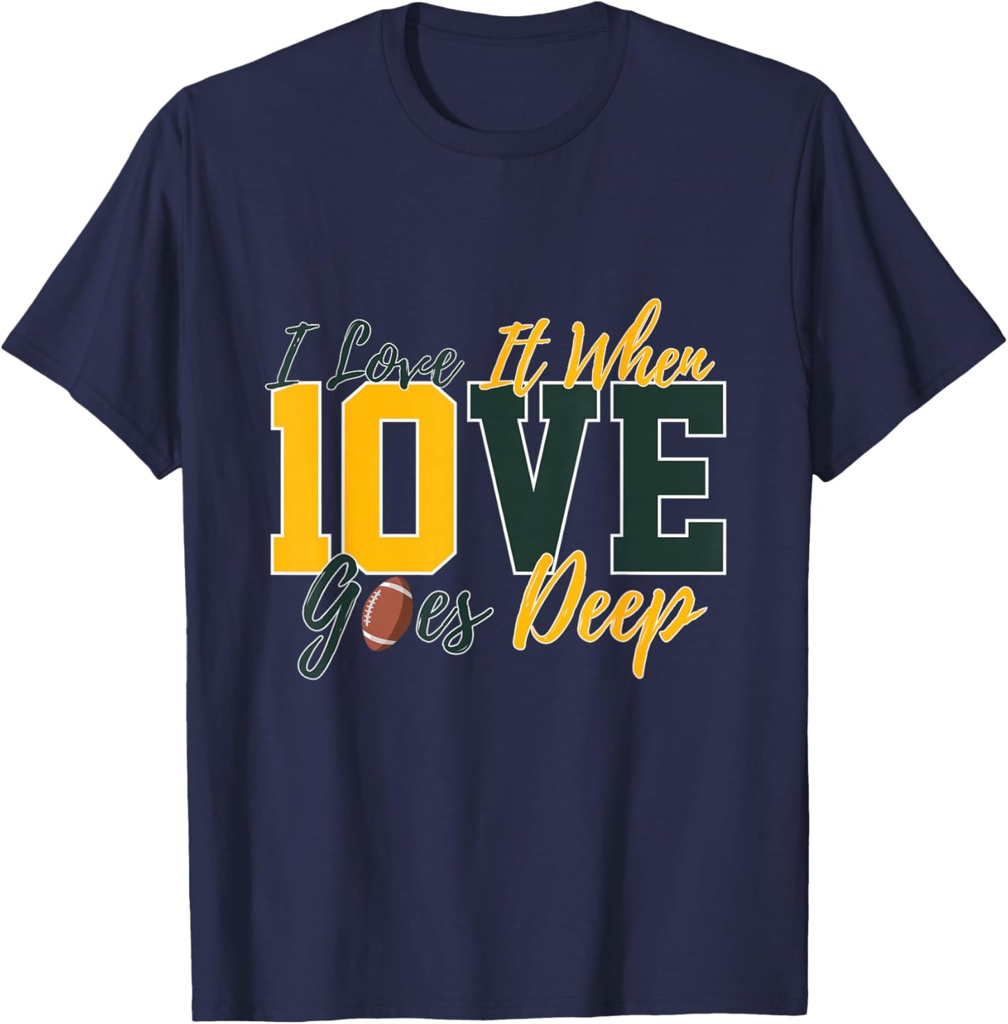 I Love It When Love Goes Deep Jordan Quarterback Football T-Shirt - T-Shirt | Navy