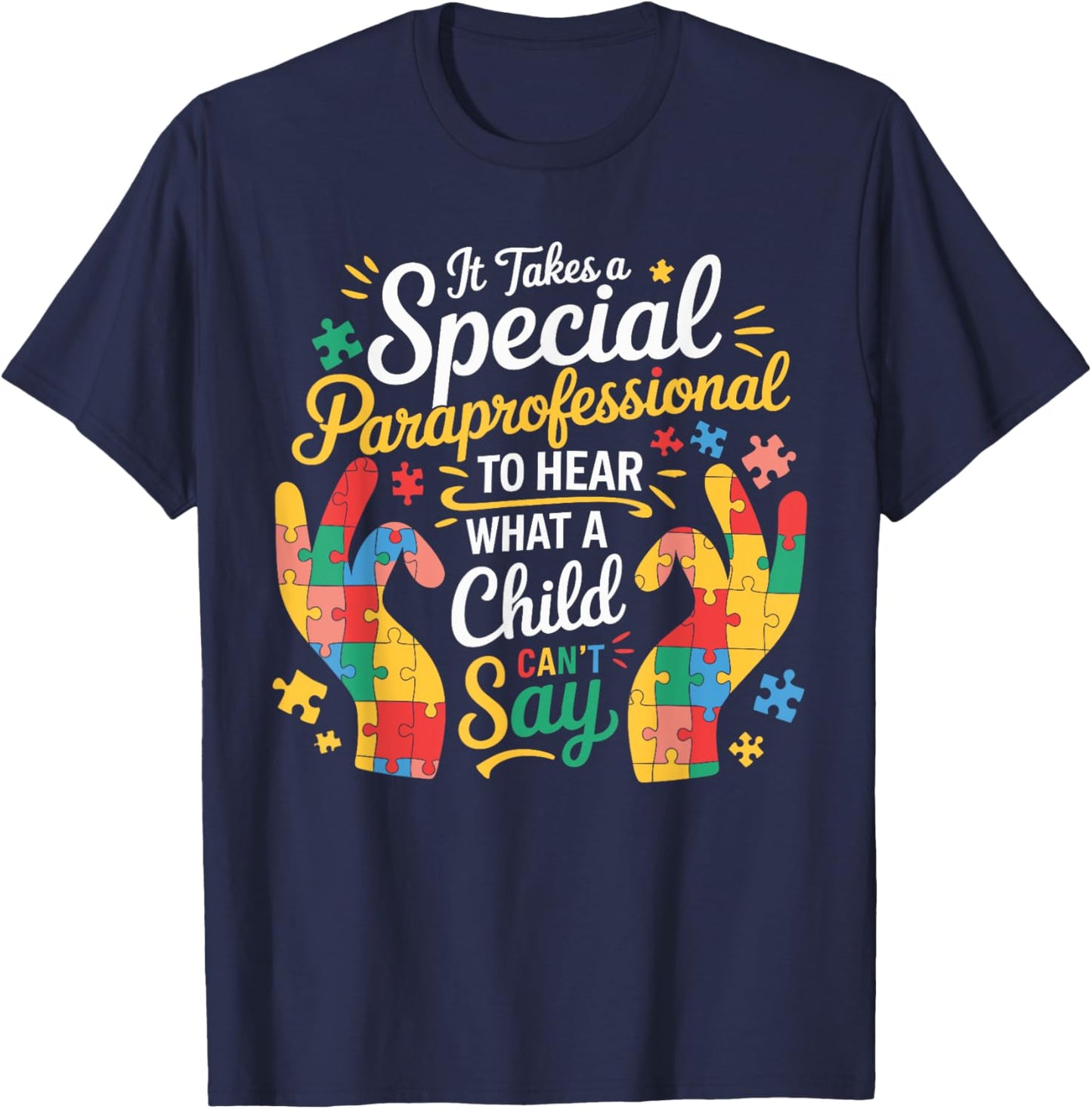 Special Paraprofessional Autism Awareness Teacher Autism T-Shirt - T-Shirt | Navy