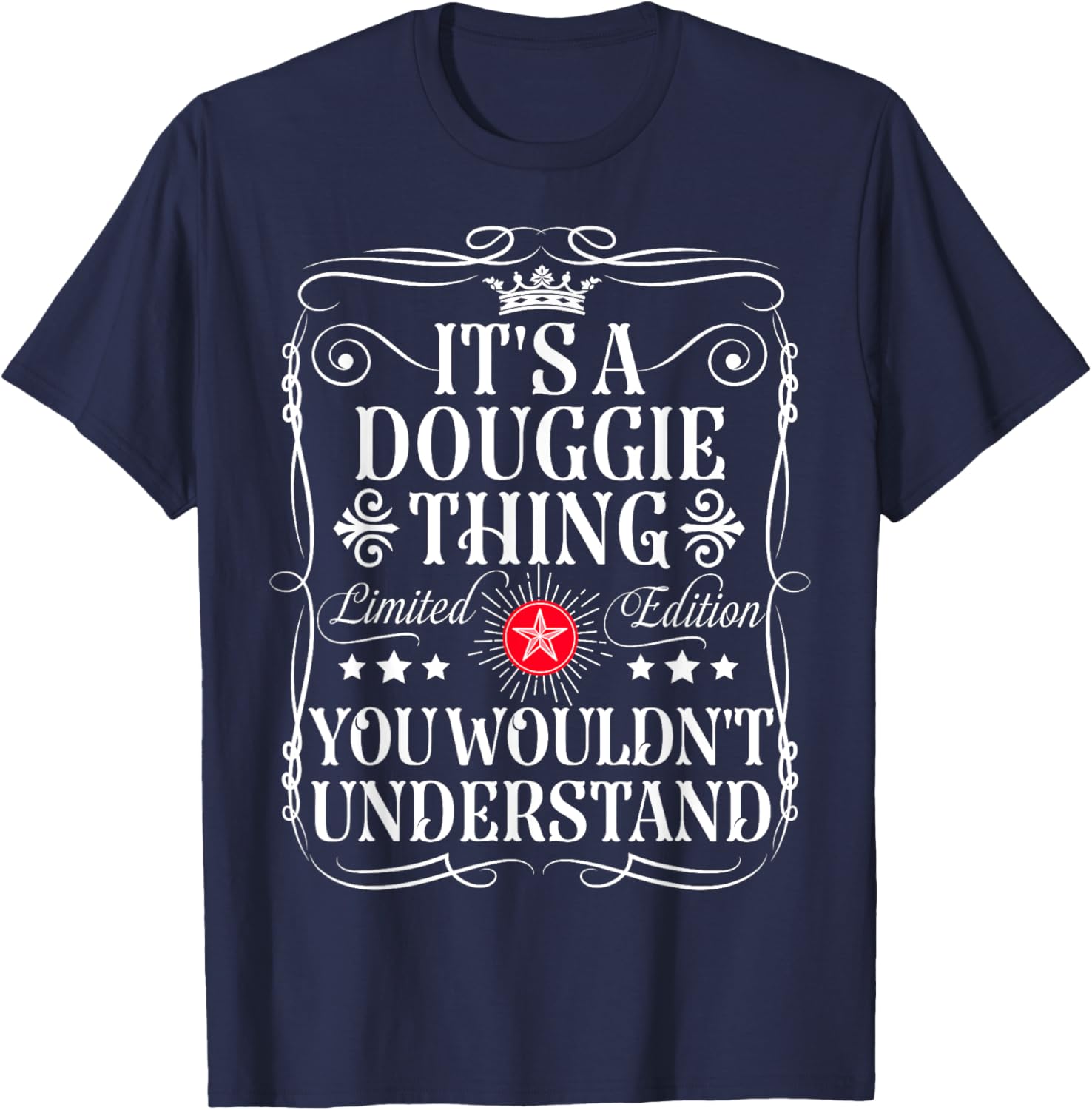 Douggie Name Its A Douggie Thing You Wouldn't Understand T-Shirt - T-Shirt | Navy