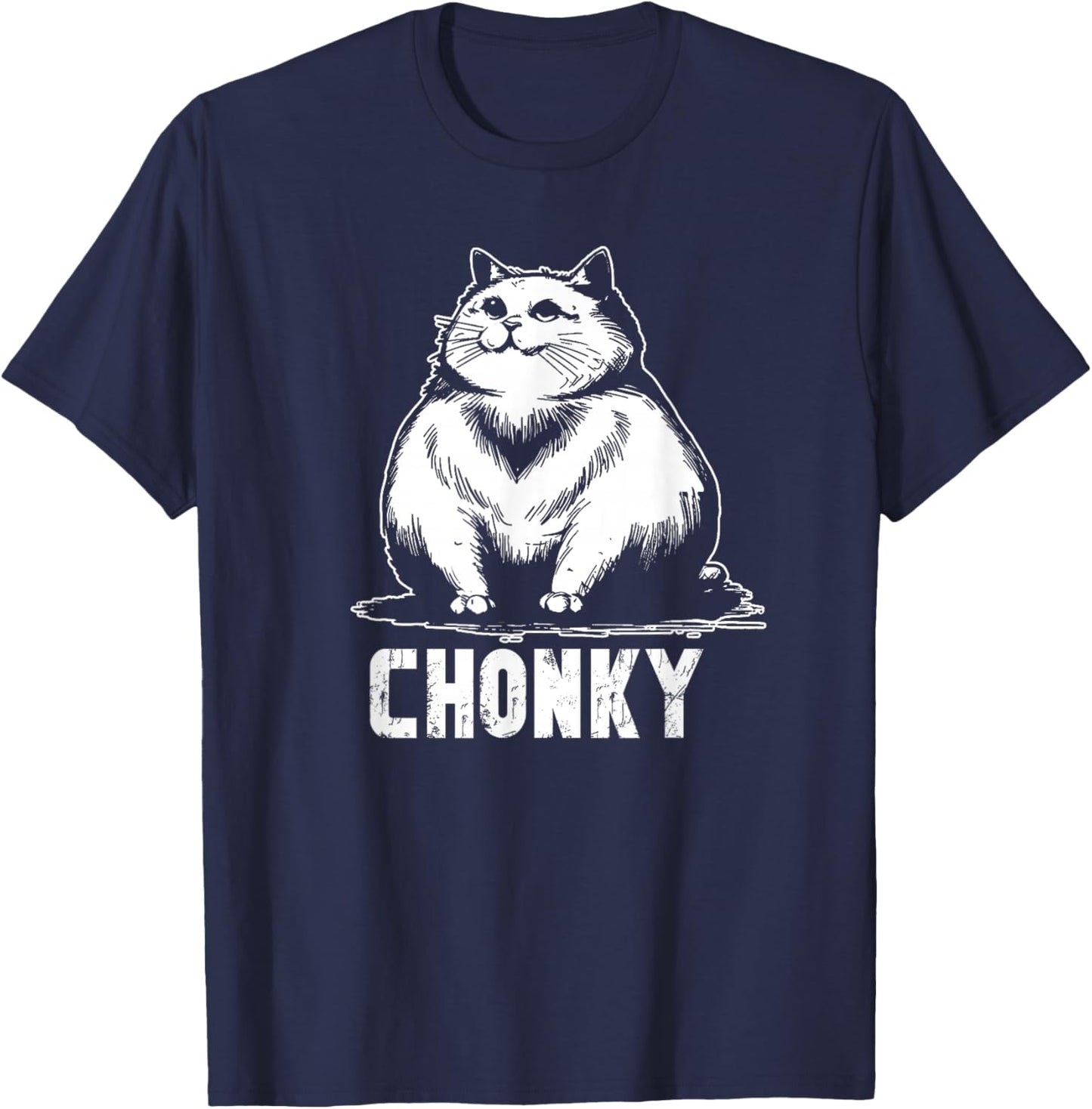 Chonk Fat and hairy cat cats kittens dad Graphic mom funny T-Shirt - T-Shirt | Navy