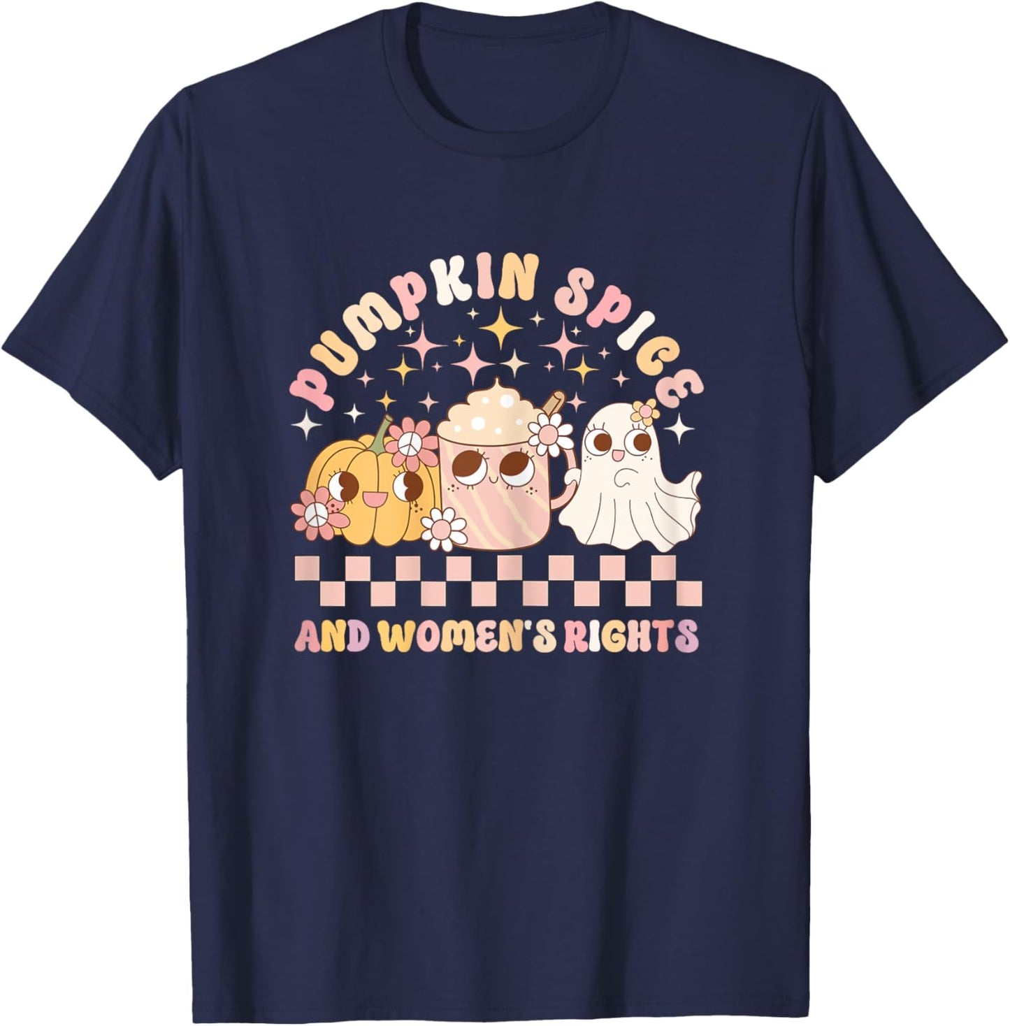 Pumpkin Spice and Women's Rights Cute Ghost Retro Women's T-Shirt - T-Shirt | Navy