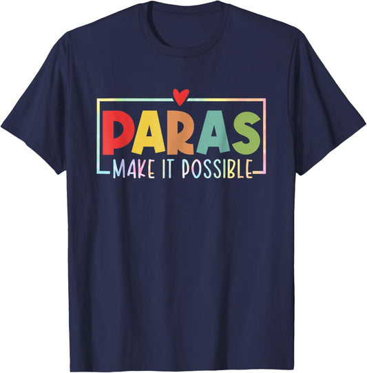 Paras Make It Possible Teacher Paraprofessional Tie Dye T-Shirt - T-Shirt | Navy