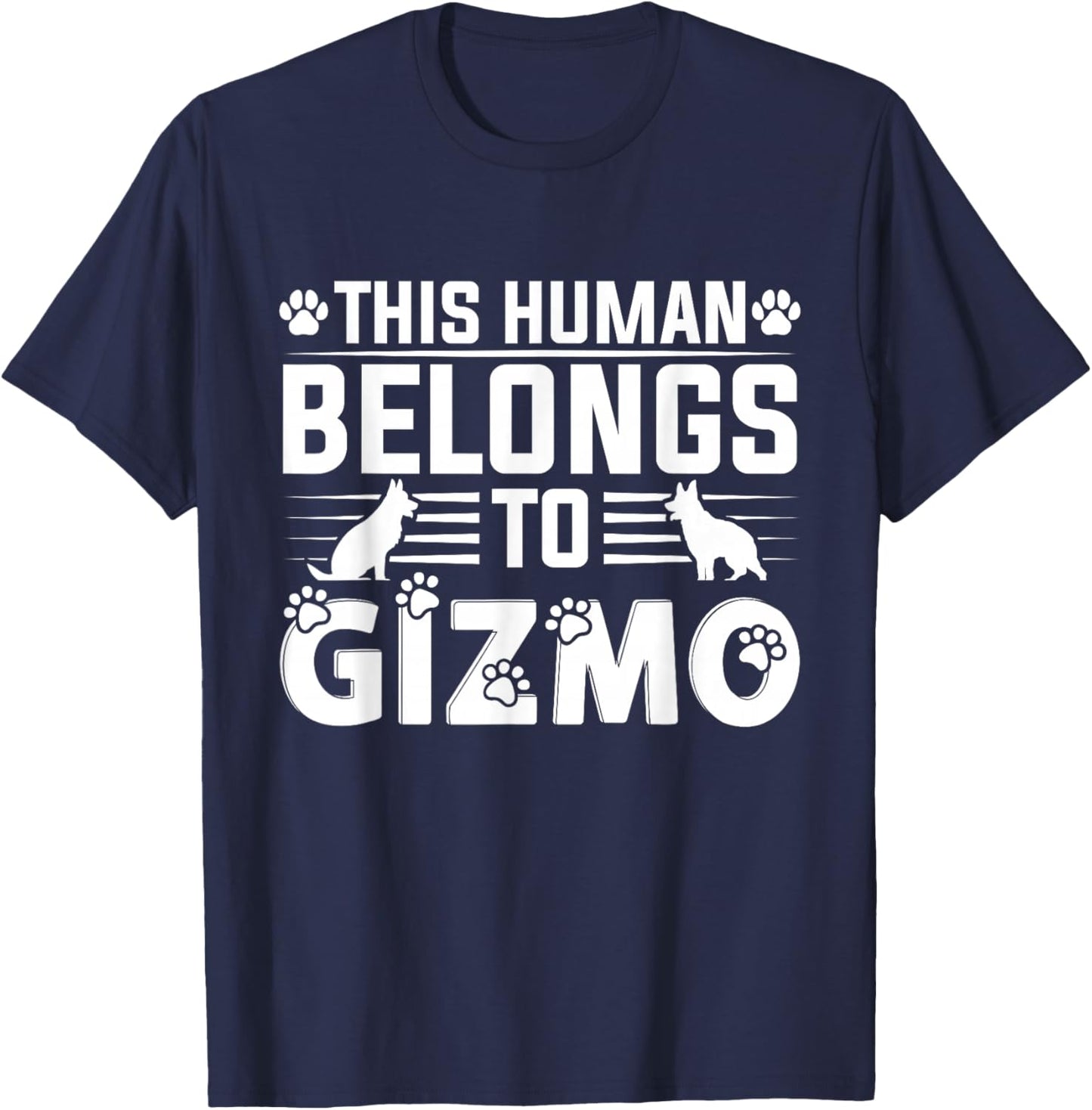 Dog Name Gizmo Personalised Gift This Human Belongs To a Dog T-Shirt - T-Shirt | Navy