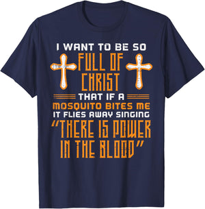 Full Of Christ Mosquito Funny Christian Humor Women Men Kids T-Shirt - T-Shirt | Navy