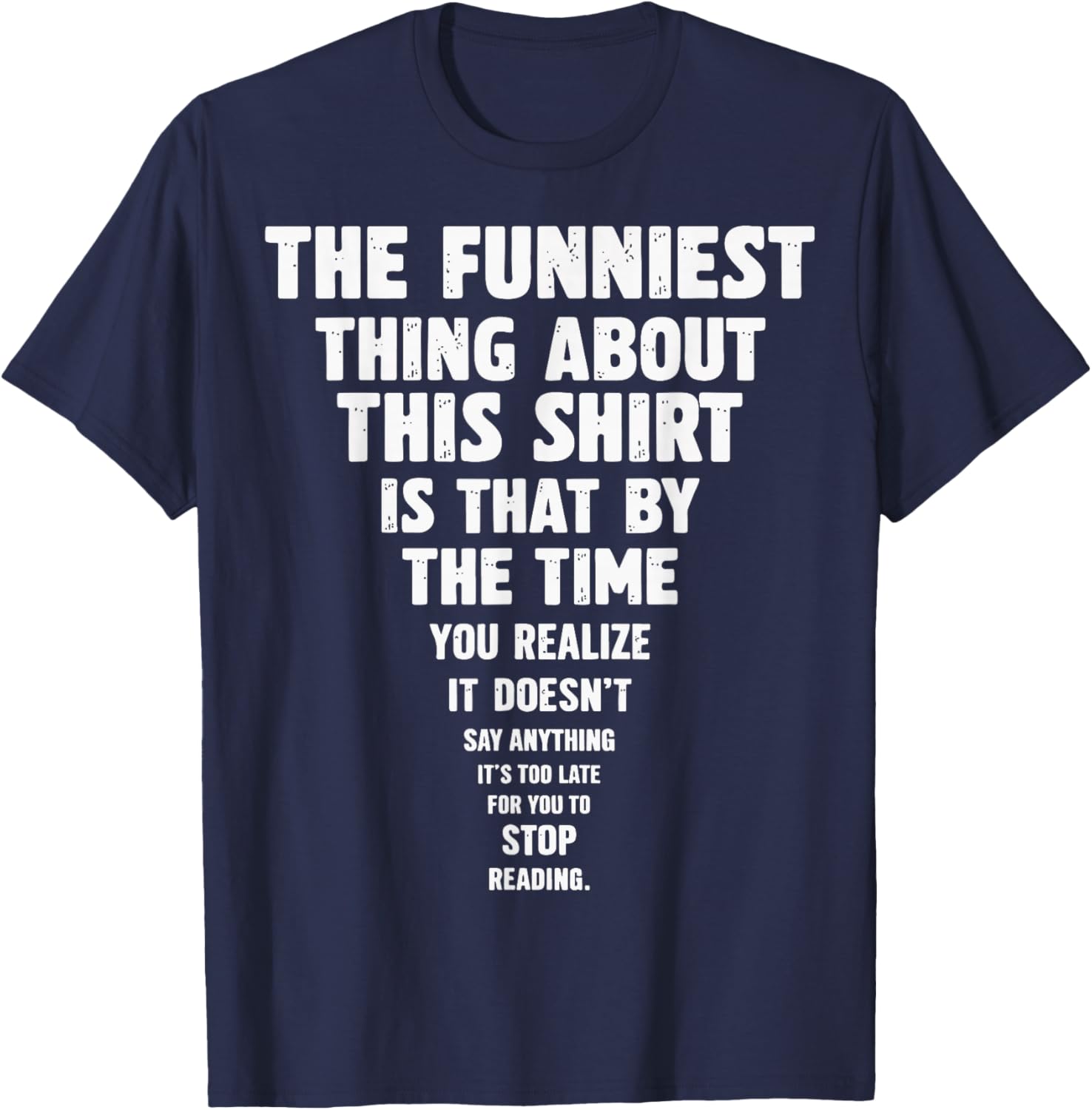 The Funniest Thing About This T-Shirt - T-Shirt | Navy