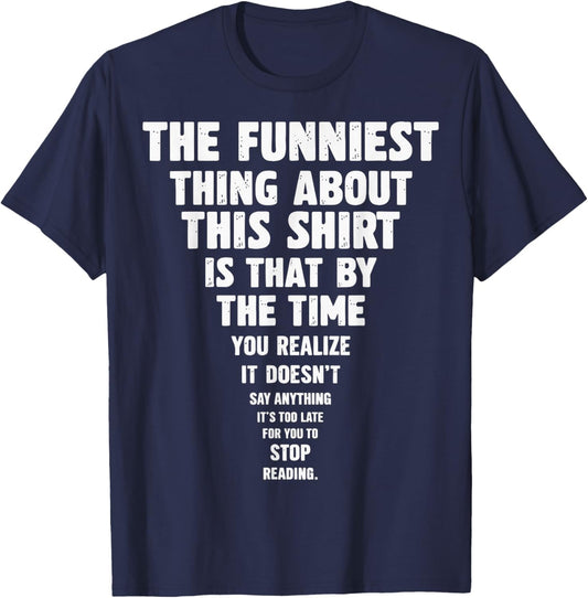 The Funniest Thing About This T-Shirt - T-Shirt | Navy
