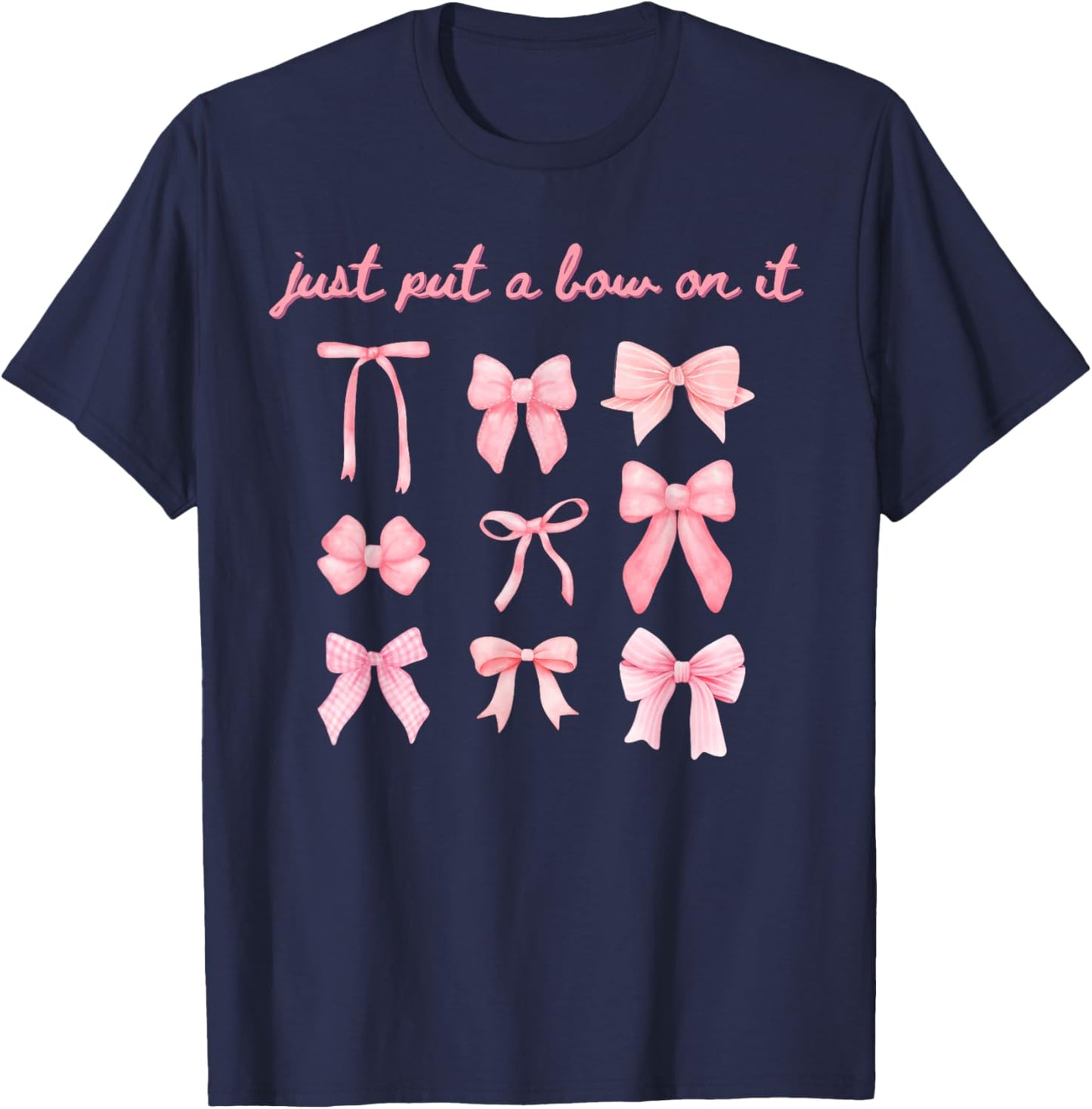 Just Put A Bow On It T-Shirt - T-Shirt | Navy