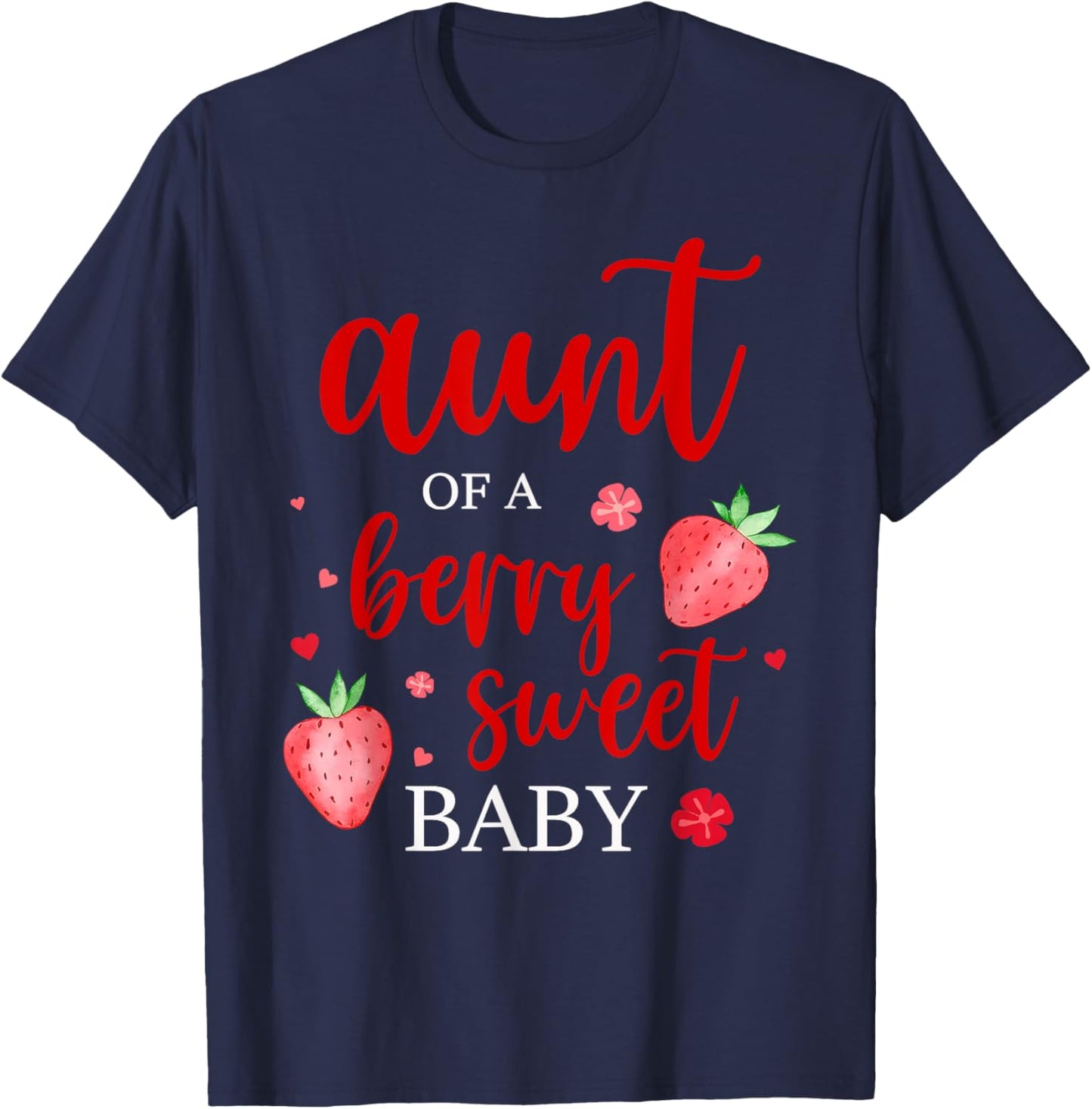 Aunt Of A Berry Sweet One Strawberry Baby First Birthday T-Shirt - T-Shirt | Navy