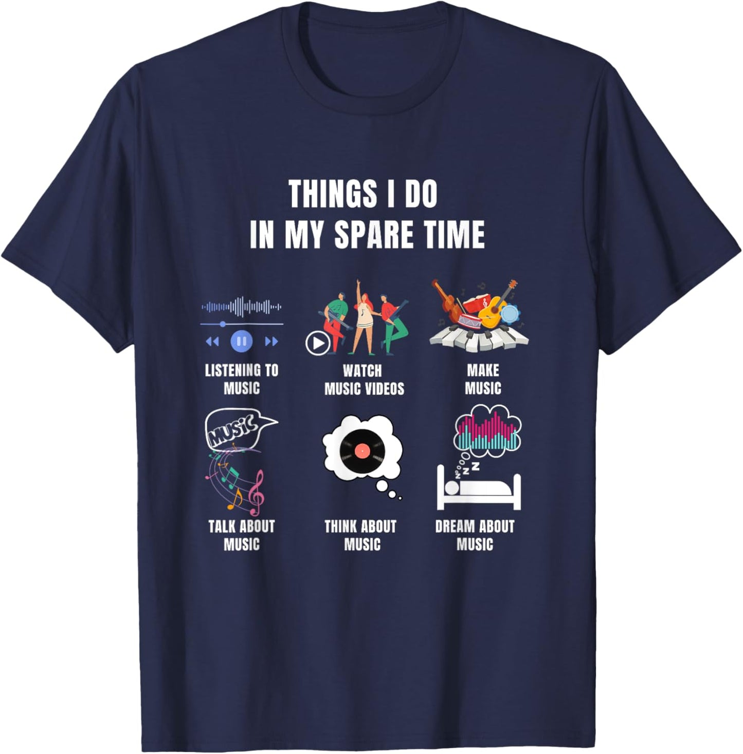 Music Lover Funny Things I Do In My Spare Time Print T-Shirt - T-Shirt | Navy