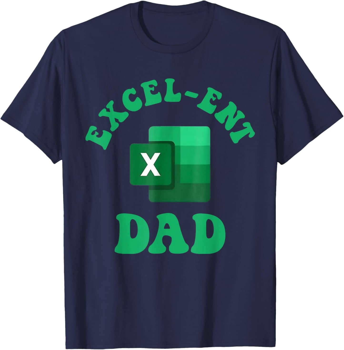 Excel-ent Dad Fathers Day Excel Spreadsheet Groovy Dad T-Shirt - T-Shirt | Navy