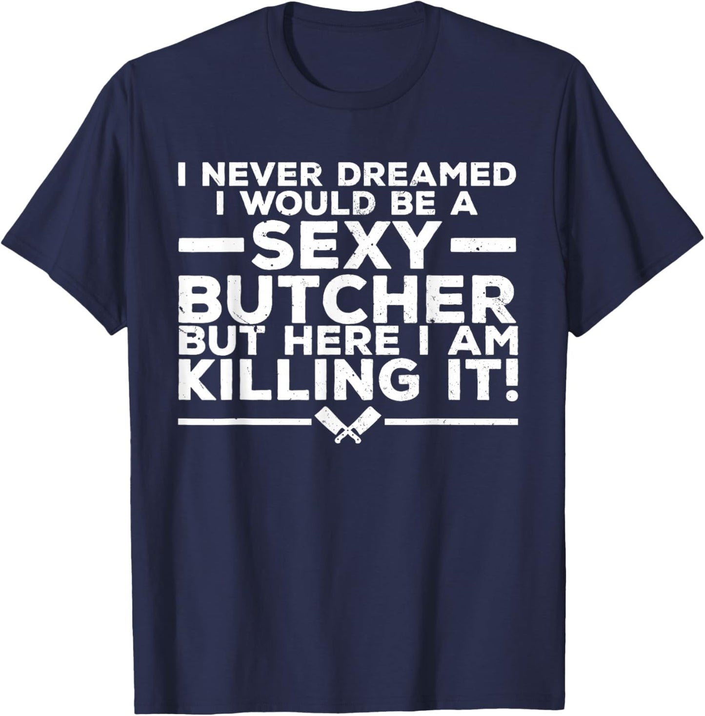 Funny Butcher Art Women Butchery Meat Cutter Butcher T-Shirt - T-Shirt | Navy