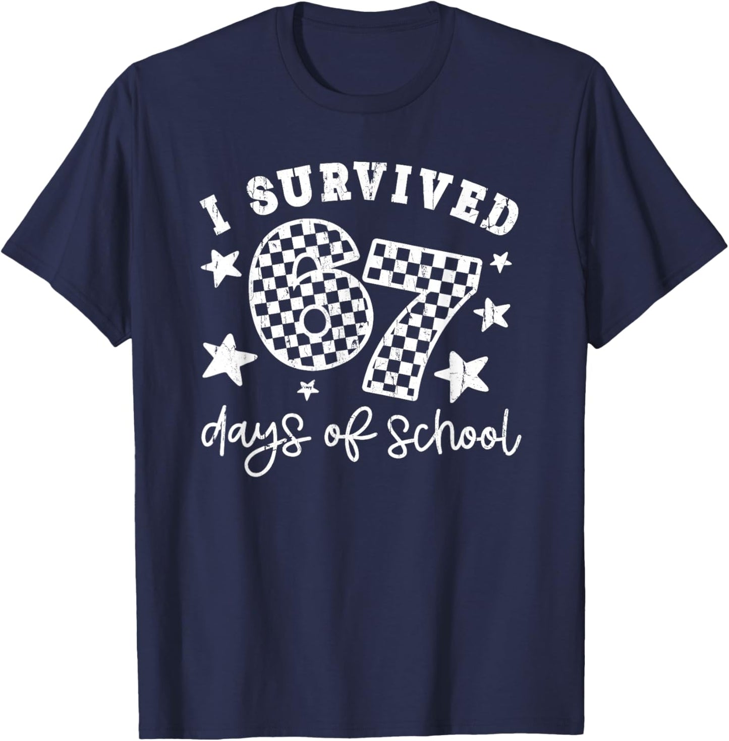 I Survived 67 Six-Seven Days of School, Meme Funny T-Shirt - T-Shirt | Navy