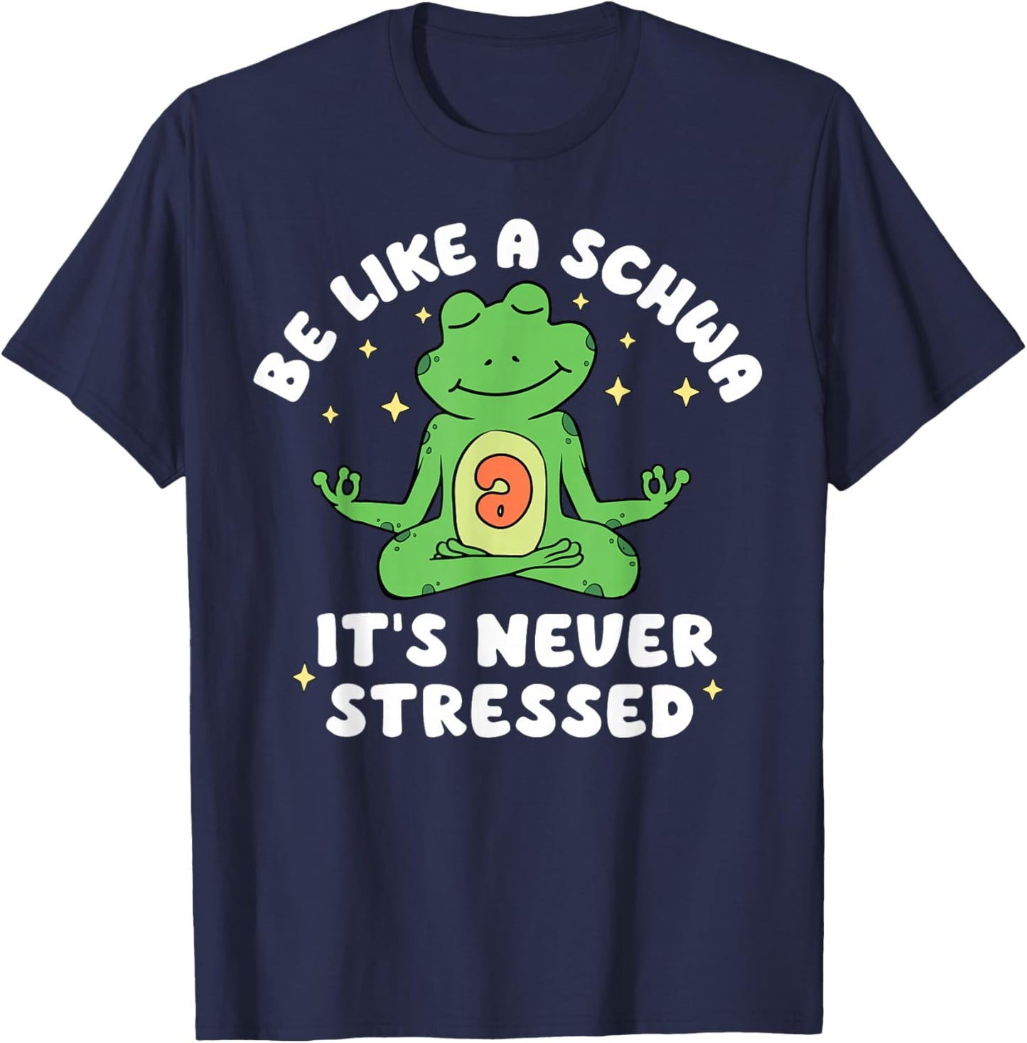 Be Like A Schwa It's Never Stressed Dyslexia Teacher Frog T-Shirt - T-Shirt | Navy