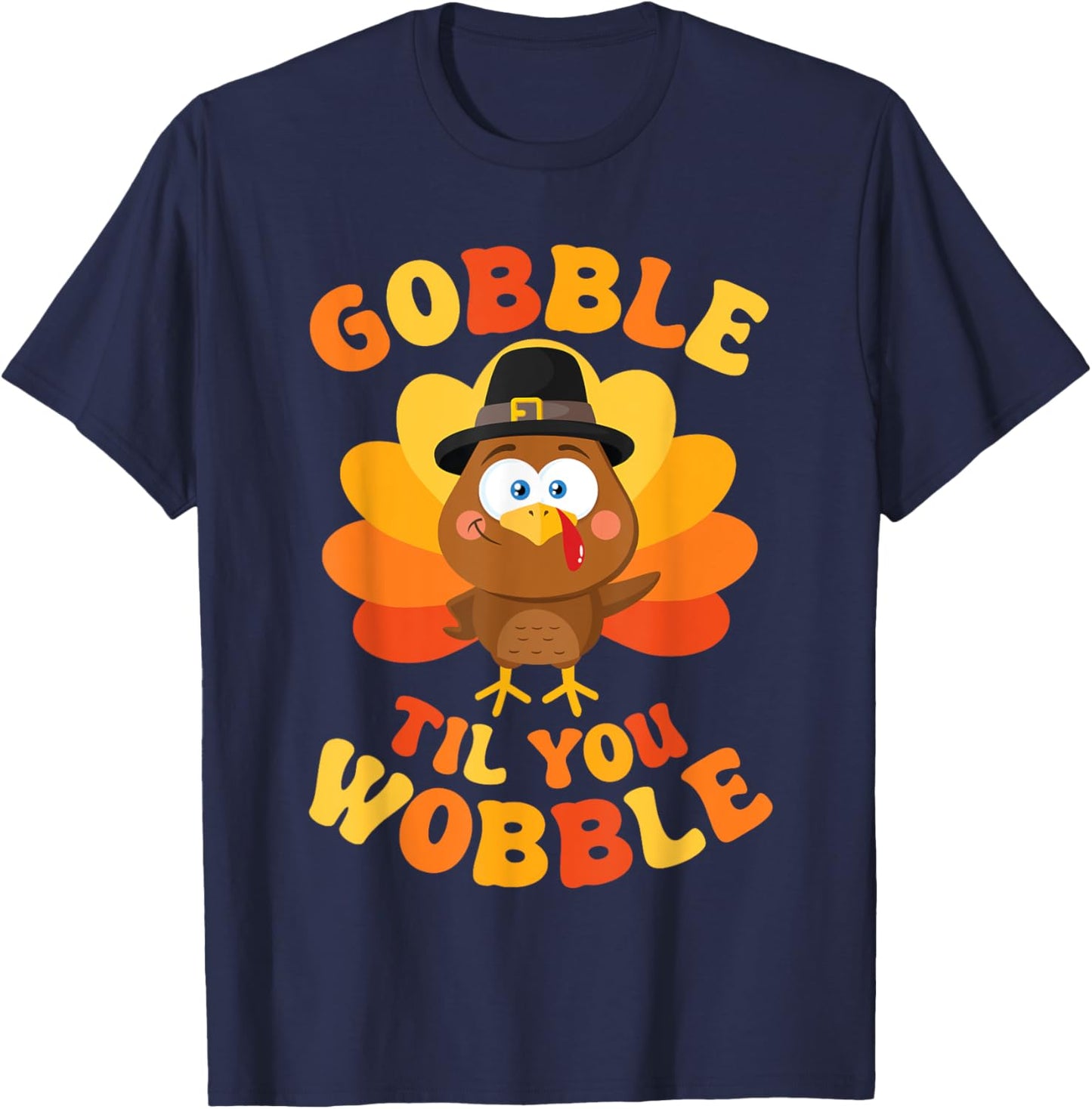 Thanksgiving Gobble Til You Wobble Women Men Kids Black Small Turkey Print Classic Fit Short Sleeve Cotton Blend Machine Wash Pull On 1 Count T-Shirt - T-Shirt | Navy