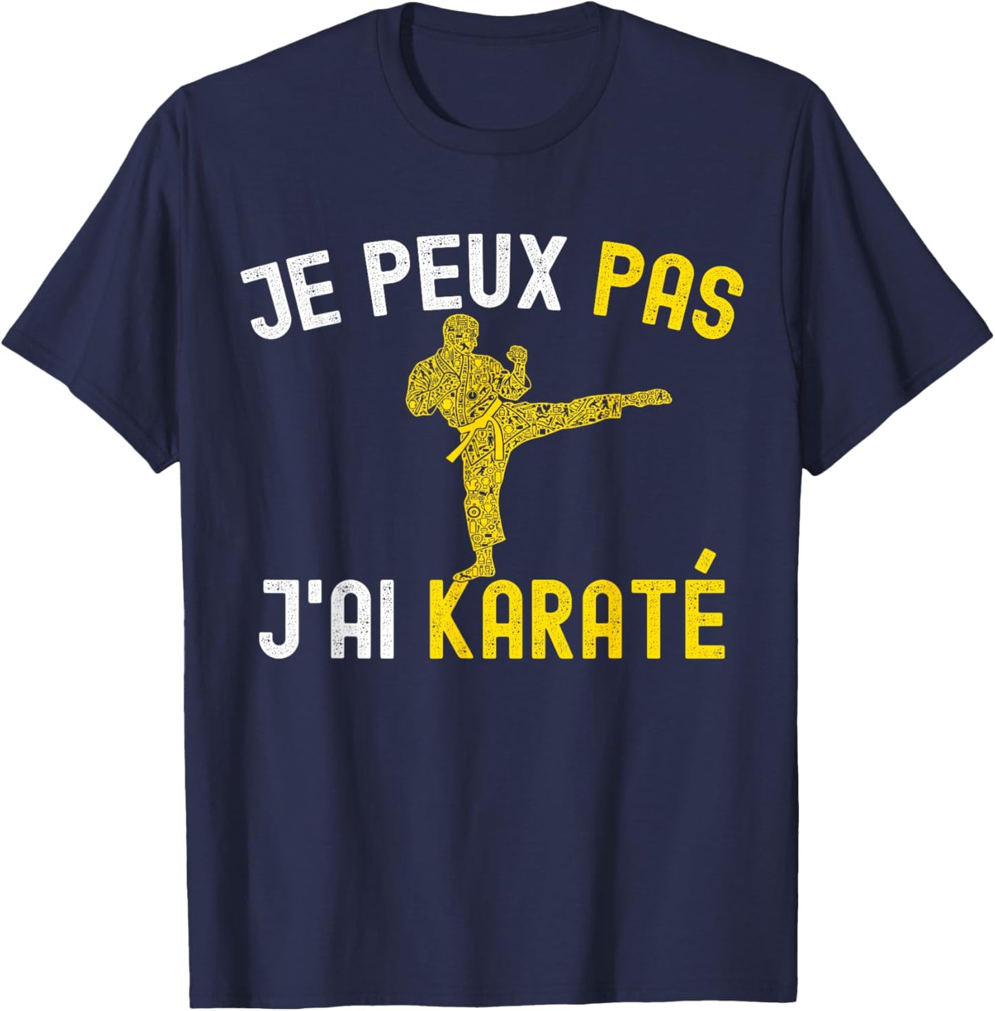 Je Peux Pas J'Ai Karate Funny Karateka Coach Karate Kimono T-Shirt - T-Shirt | Navy