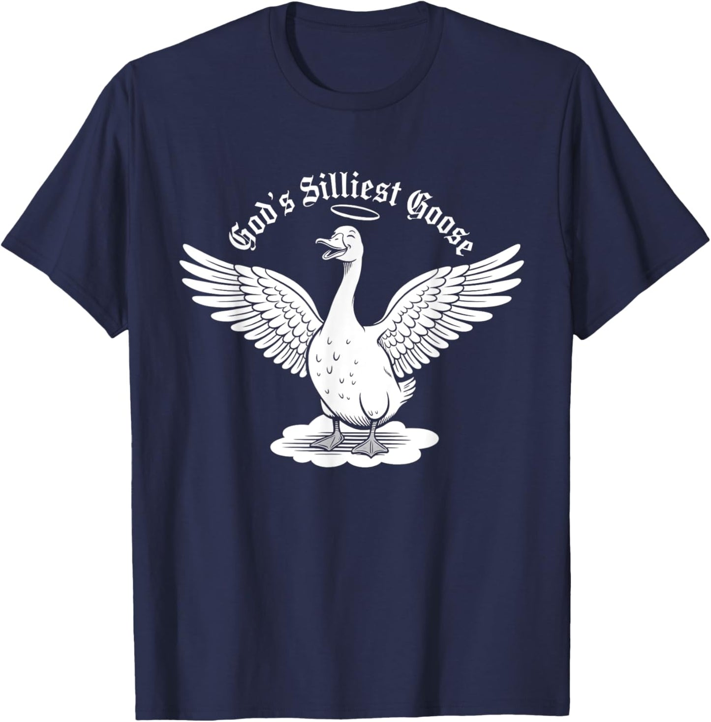 God's Silliest Goose Funny Goose Meme Design T-Shirt - T-Shirt | Navy