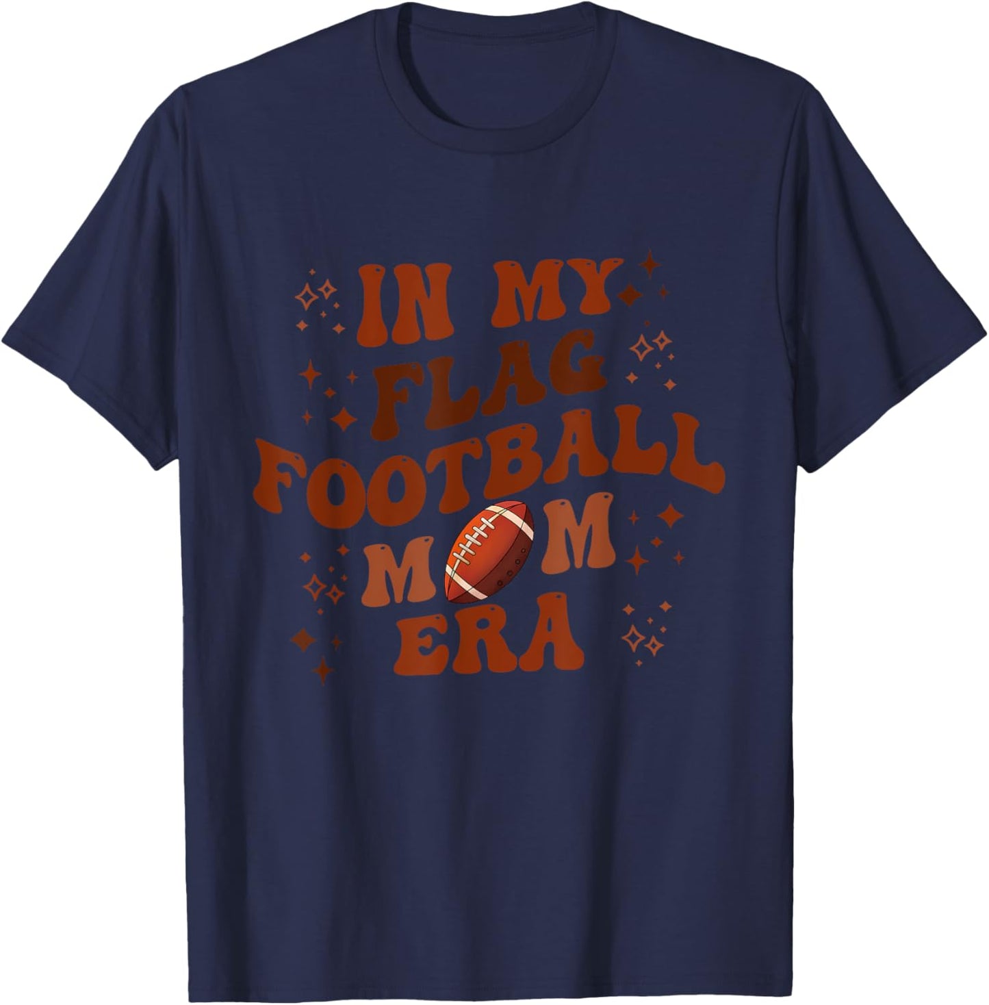 In My Flag Football Mom Era Apparel T-Shirt - T-Shirt | Navy