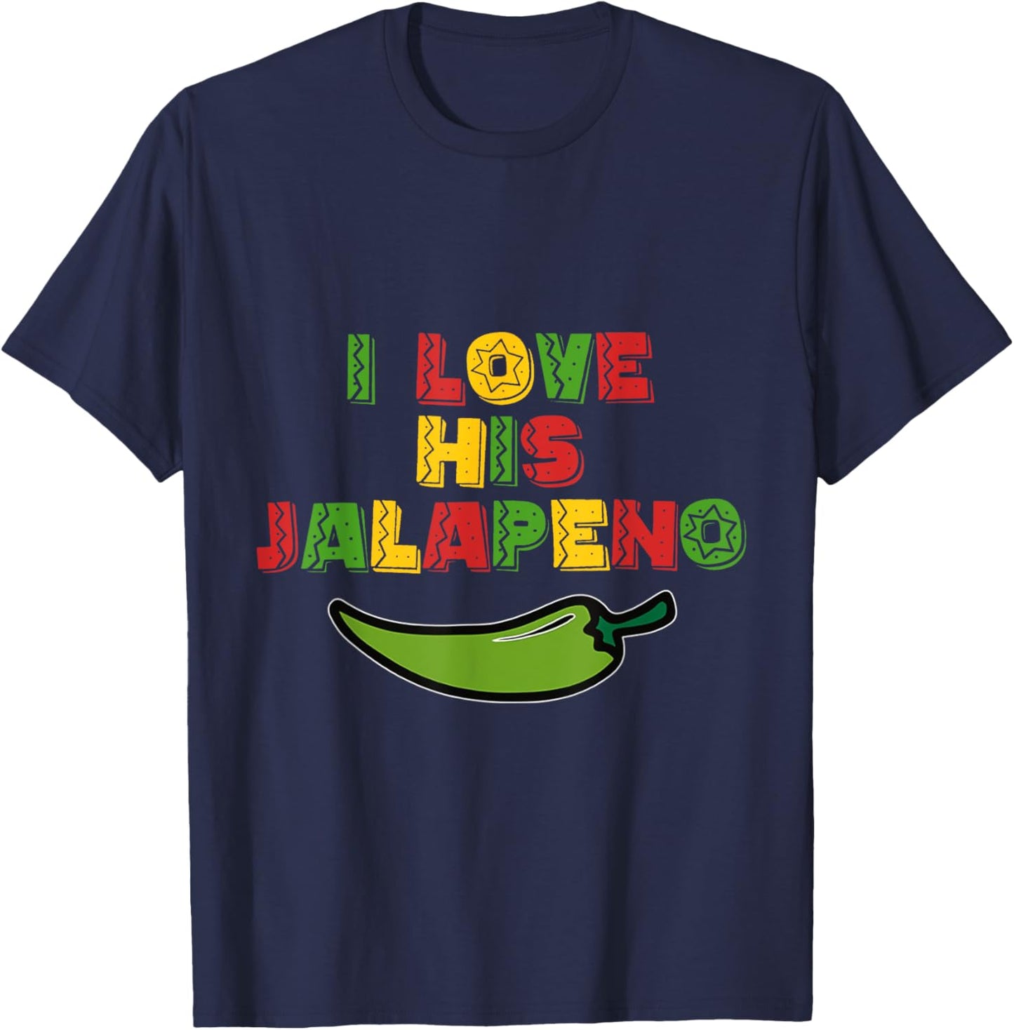 I Love His Jalapeno I Love Her Tacos Funny Cinco De Mayo T-Shirt - T-Shirt | Navy