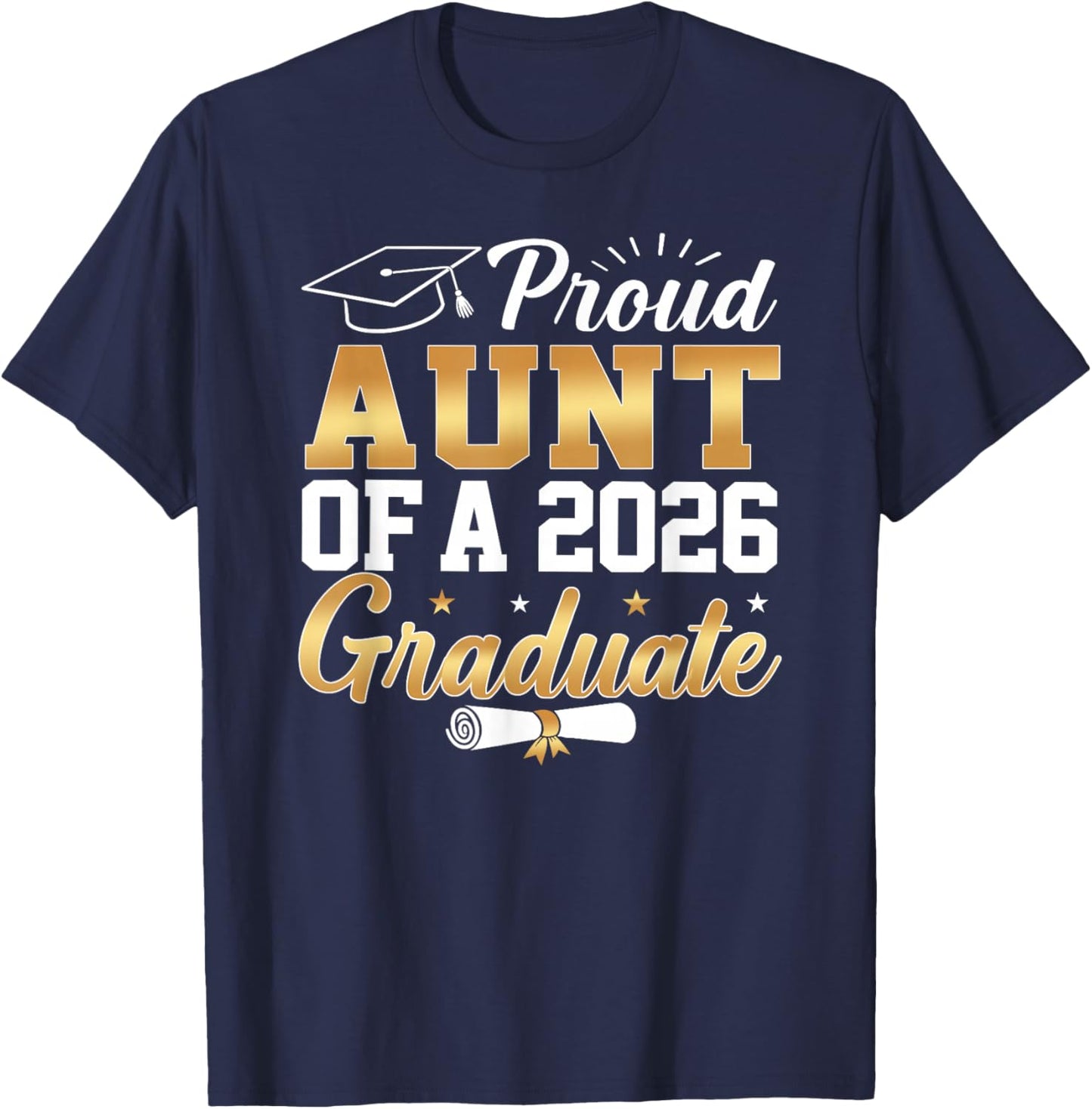 Senior Graduation Proud Aunt of A Class of 2026 Graduate T-Shirt - T-Shirt | Navy
