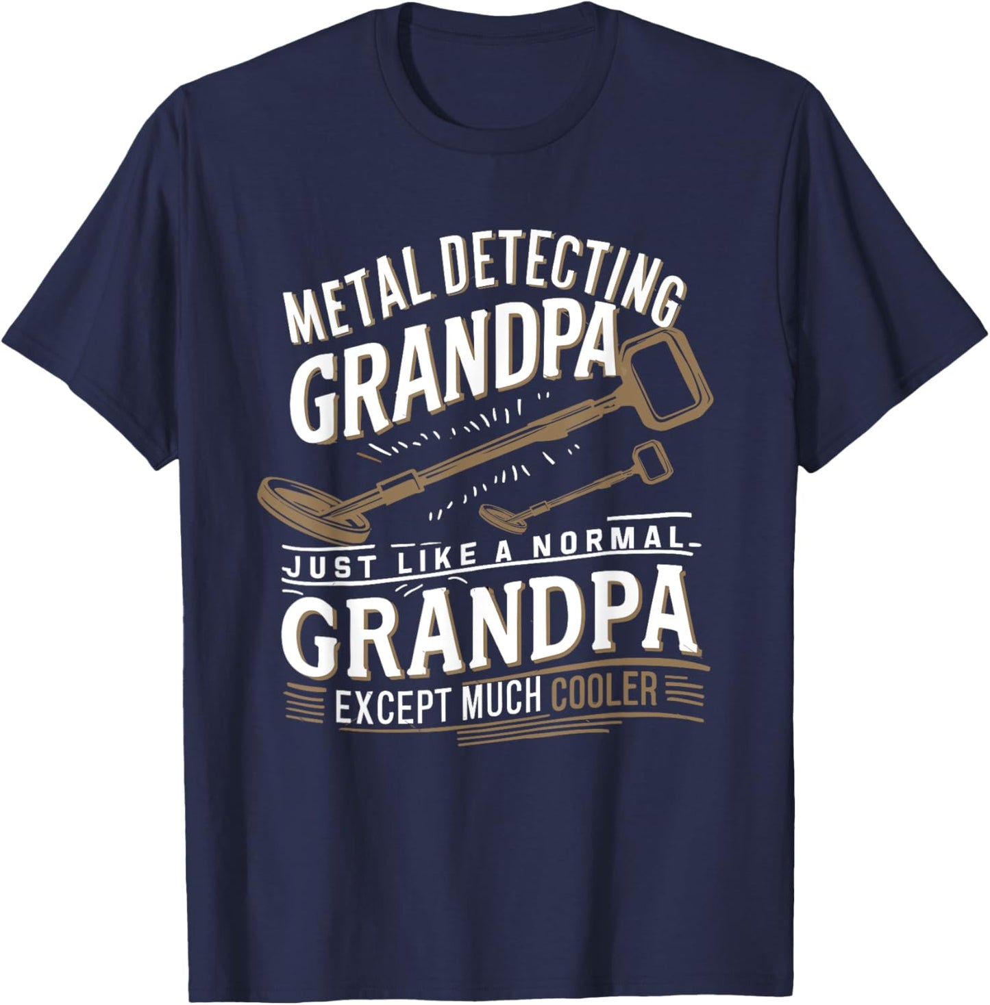 Grandpa Metal Detecting Treasure Hunter Metal Detector T-Shirt - T-Shirt | Navy