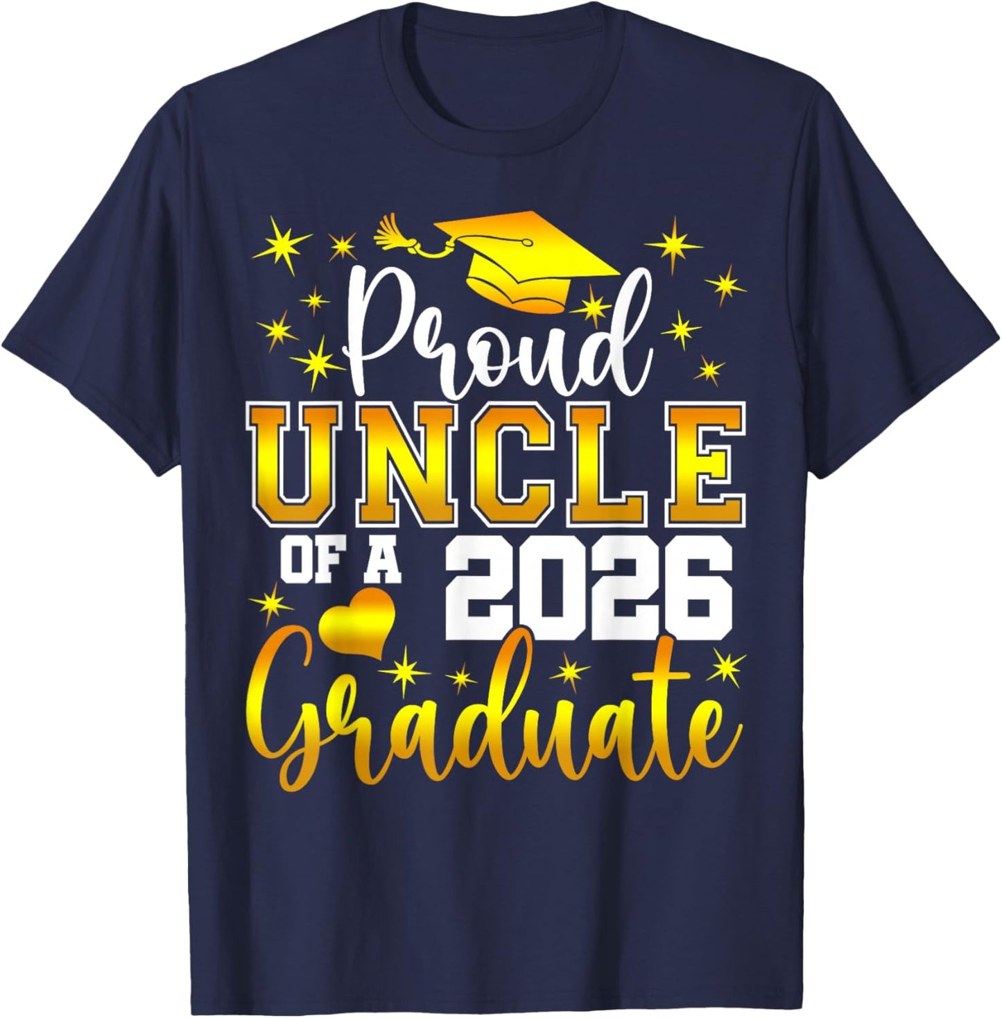 Proud Uncle of a Class of 2026 Graduate Senior Graduation T-Shirt - T-Shirt | Navy
