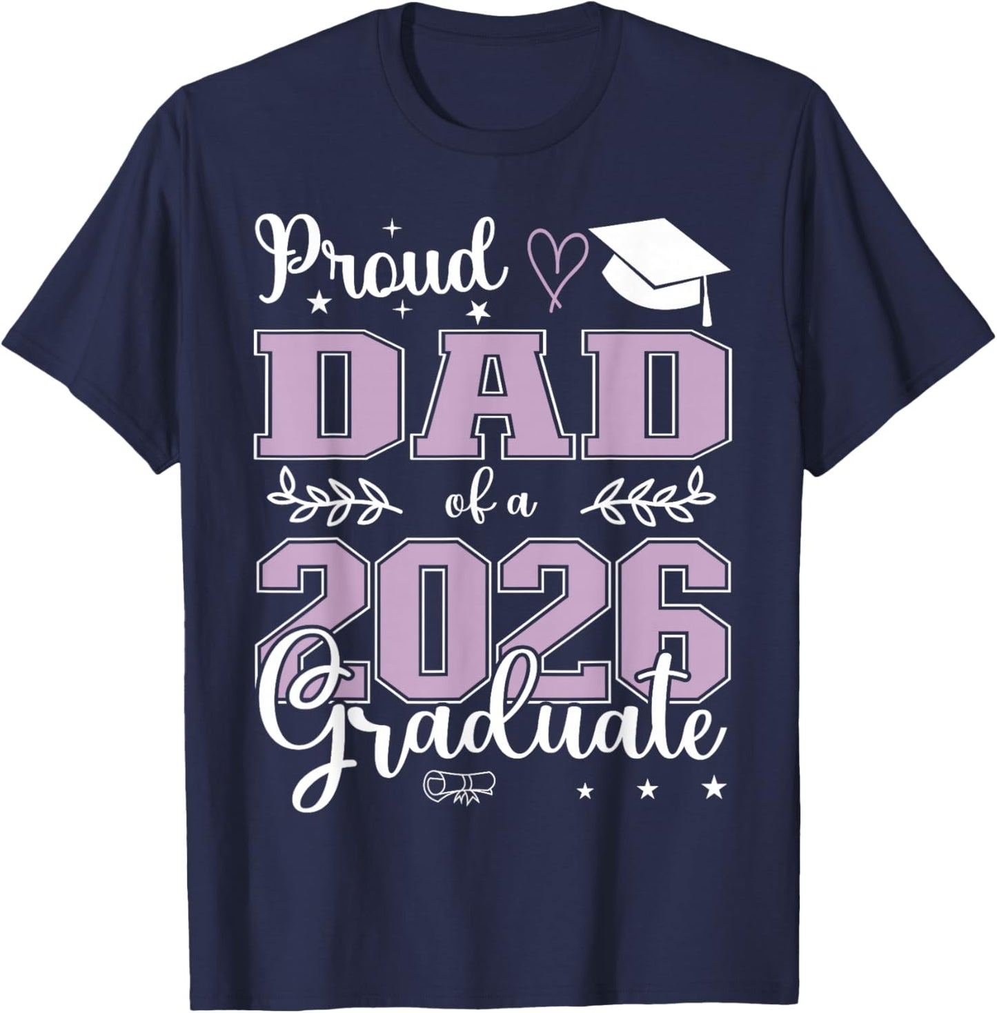 Proud Dad of a Class of 2026 Graduate for Graduation T-Shirt - T-Shirt | Navy