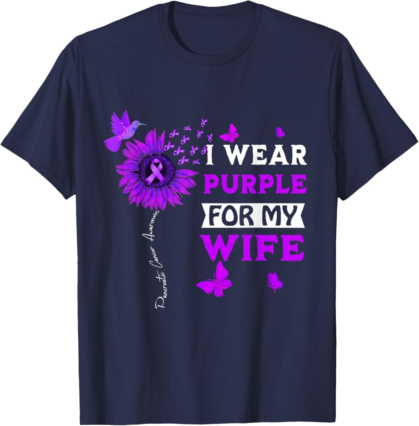 I Wear Purple For My Wife Pancreatic Cancer Awareness T-Shirt - T-Shirt | Navy