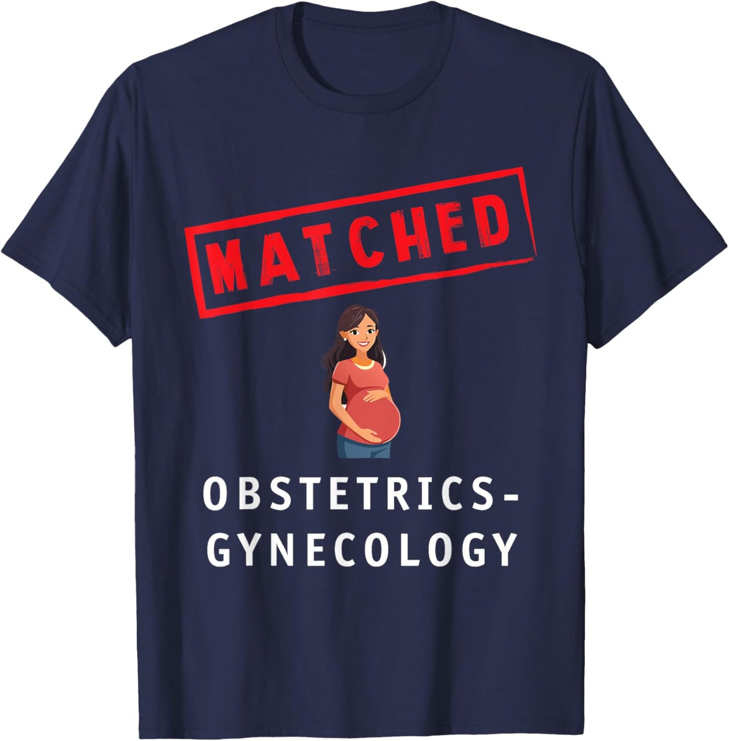 Match Day 2026 Med School Residency Matched Ob Gyn T-Shirt - T-Shirt | Navy