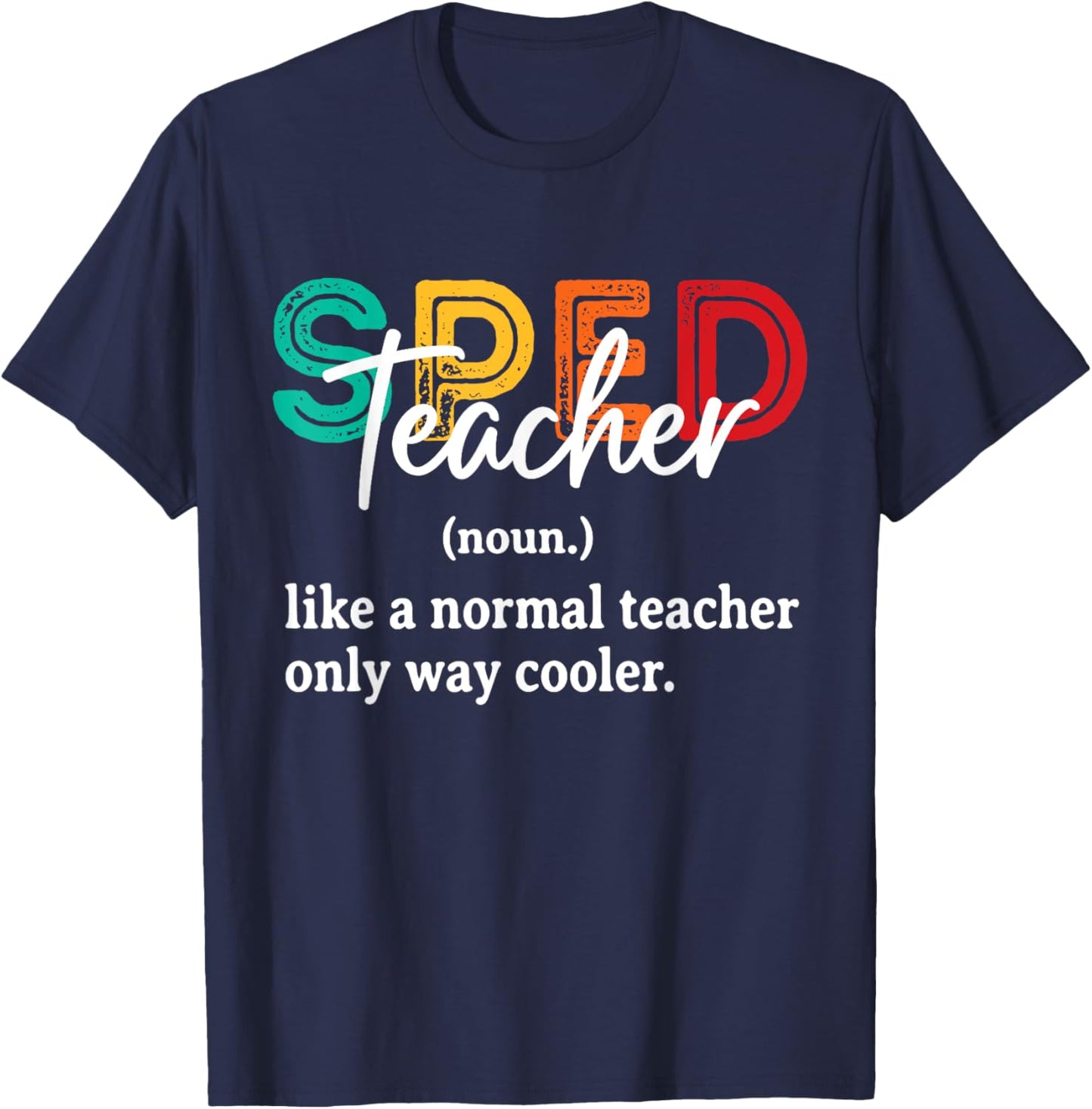 Funny Special Education Design Women SPED Teacher T-Shirt - T-Shirt | Navy