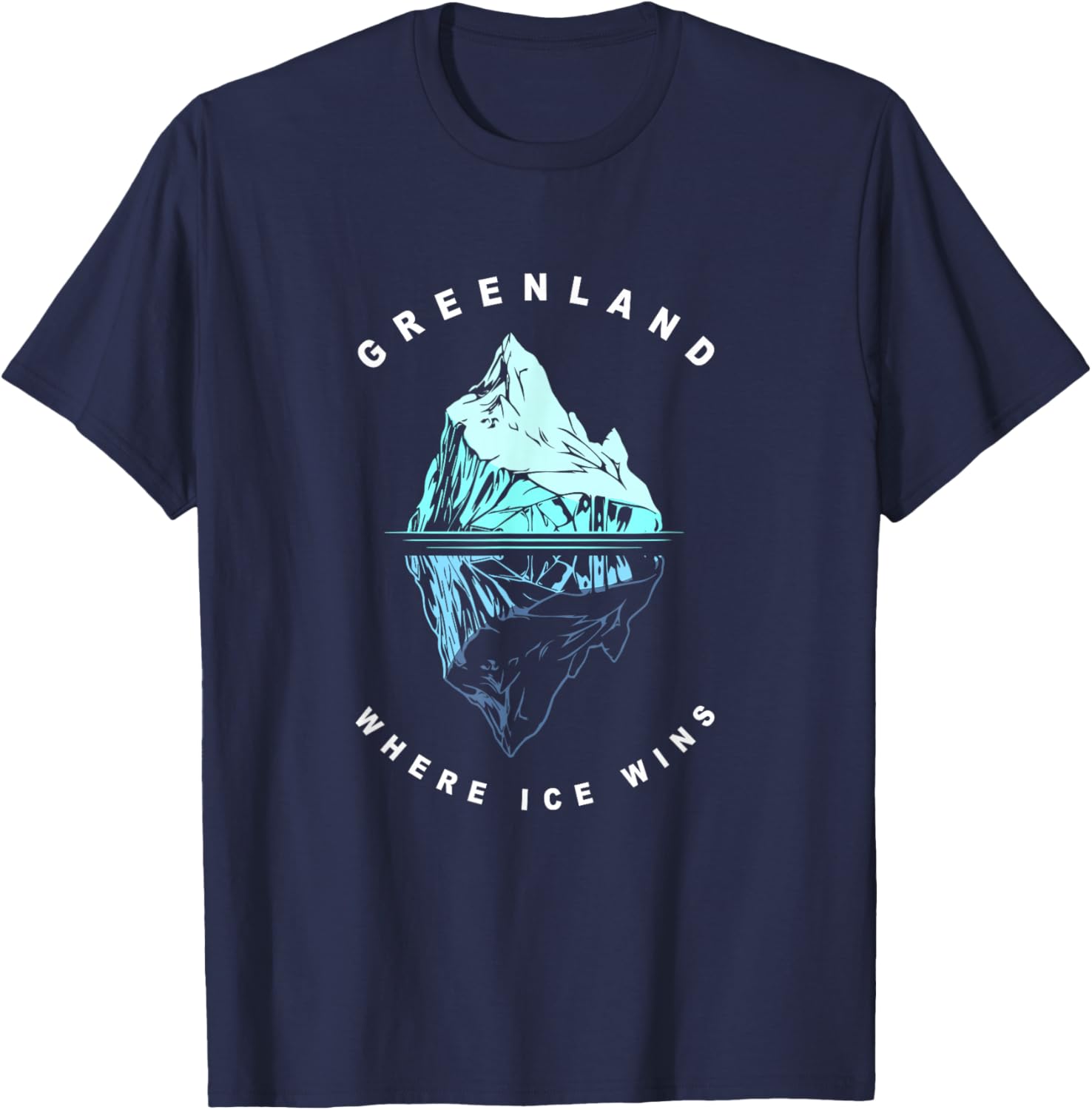 Greenland Heritage Where Ice Wins Iceberg Greenlandic T-Shirt - T-Shirt | Navy