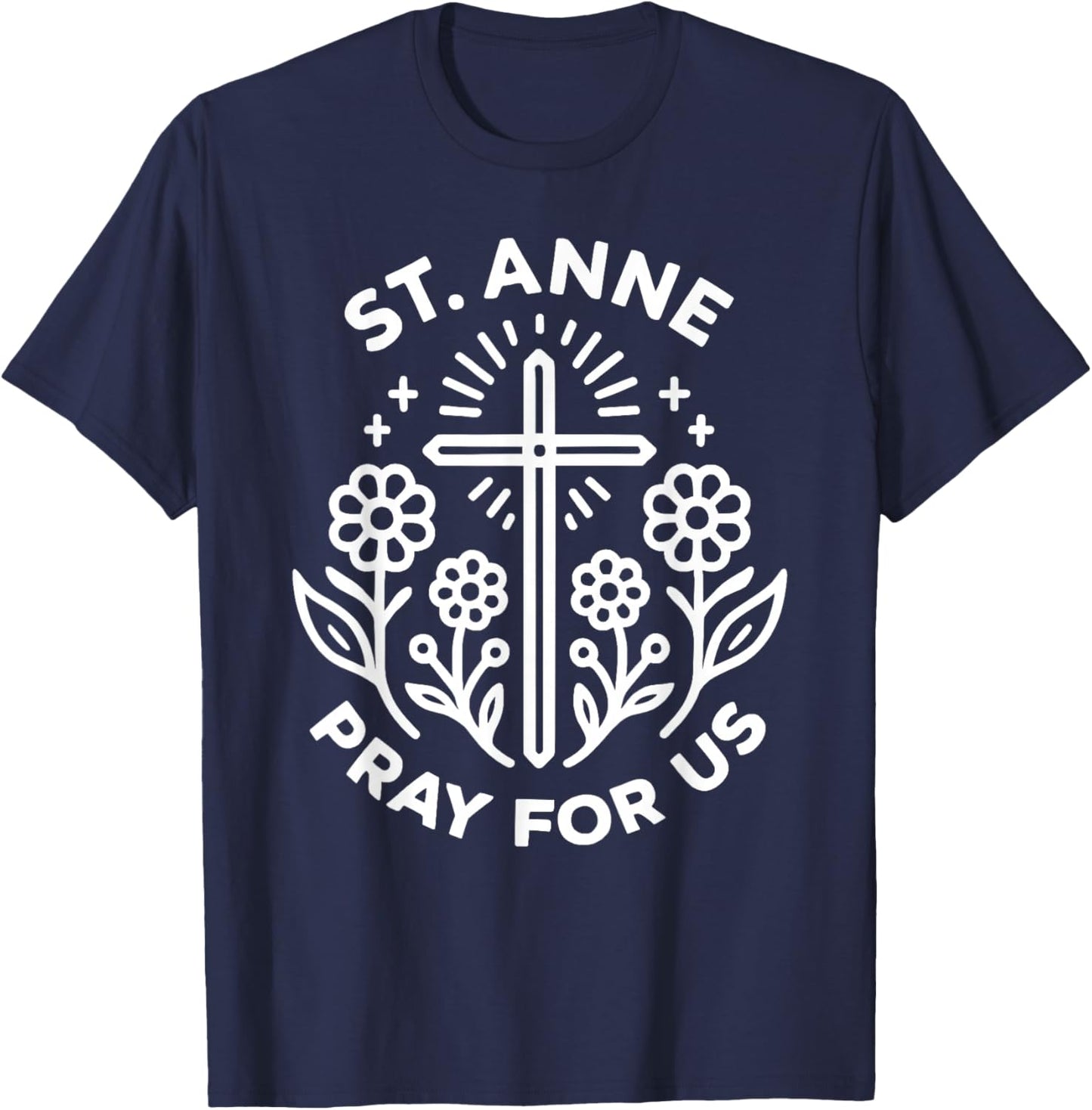 St. Anne Pray for Us Floral Christian Catholic Novena T-Shirt - T-Shirt | Navy