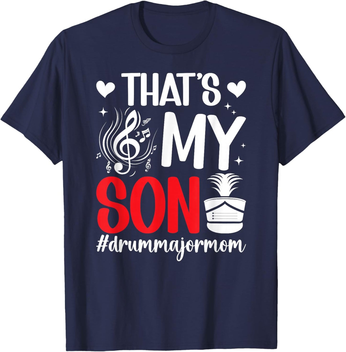 That's My Son Drum Major Mom Of A Drum Major Mother T-Shirt - T-Shirt | Navy