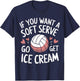 Volleyball If You Want A Soft Serve Go Get Ice Cream T-Shirt - T-Shirt | Navy