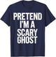 Pretend I'm a Scary Ghost Halloween Costume T-Shirt - T-Shirt | Navy