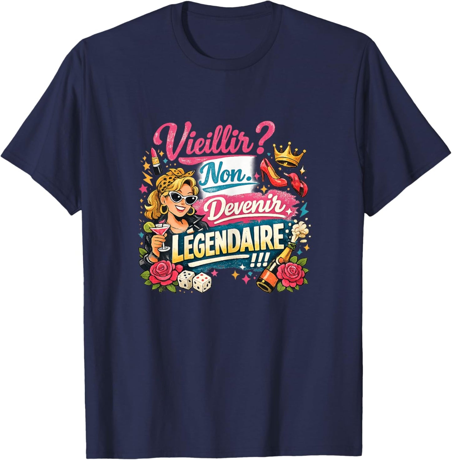 Original Women's Birthday Gift Humour Become Legendary T-Shirt - T-Shirt | Navy